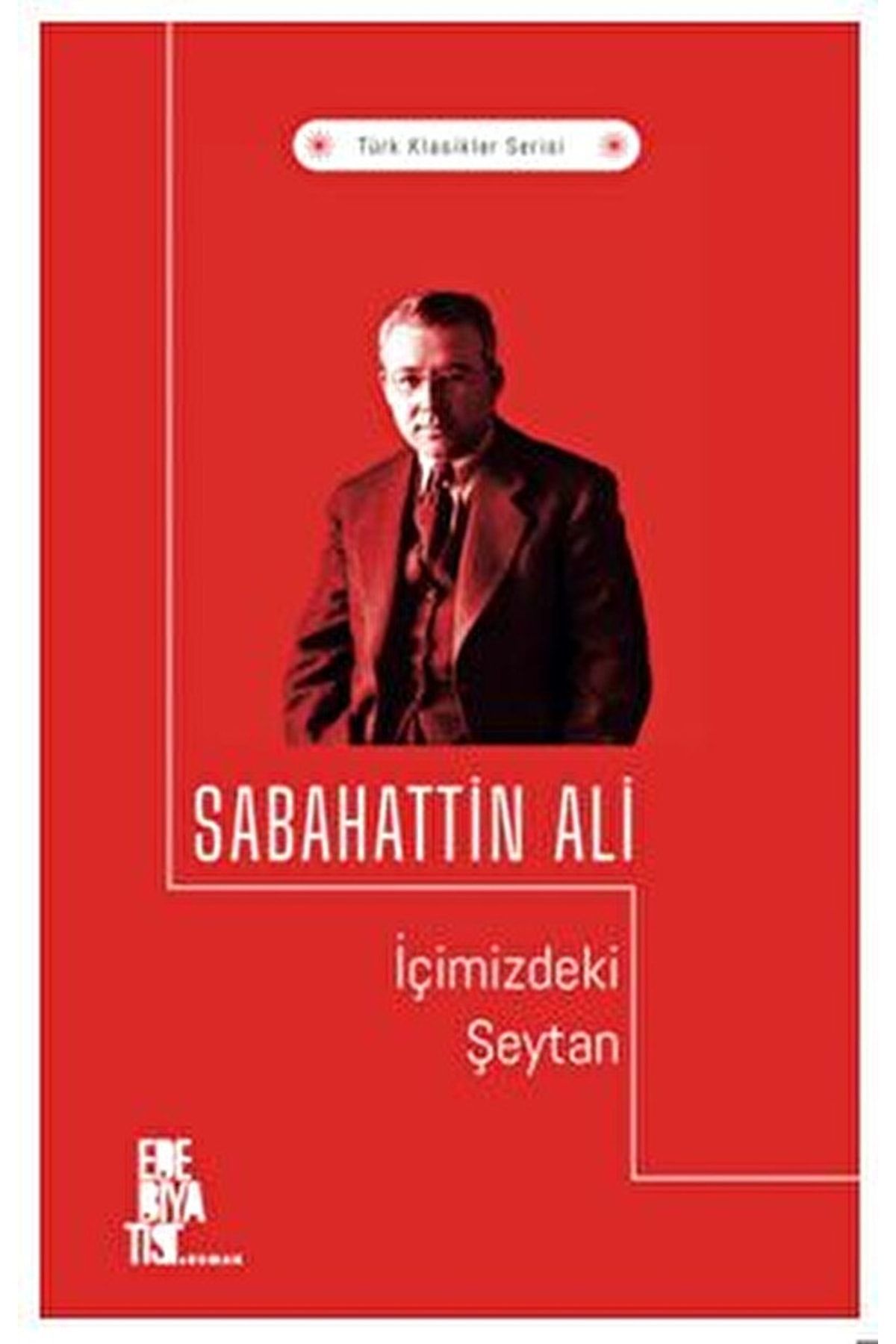 Edebiyatist Içimizdeki Şeytan / Sabahattin Ali / / 9786258357295