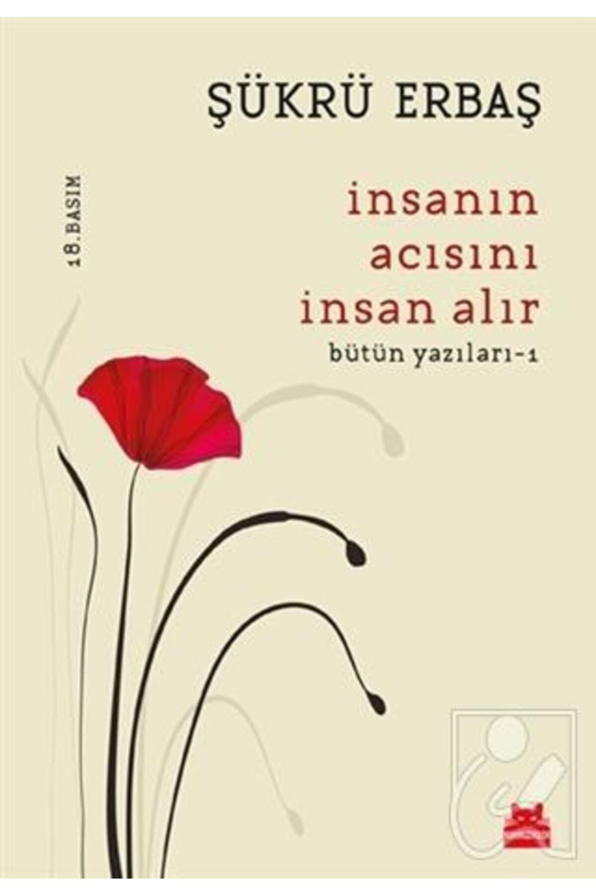 Kırmızı Kedi Yayınları Insanın Acısını Insan Alır / Şükrü Erbaş / Kırmızı Kedi Yayınevi