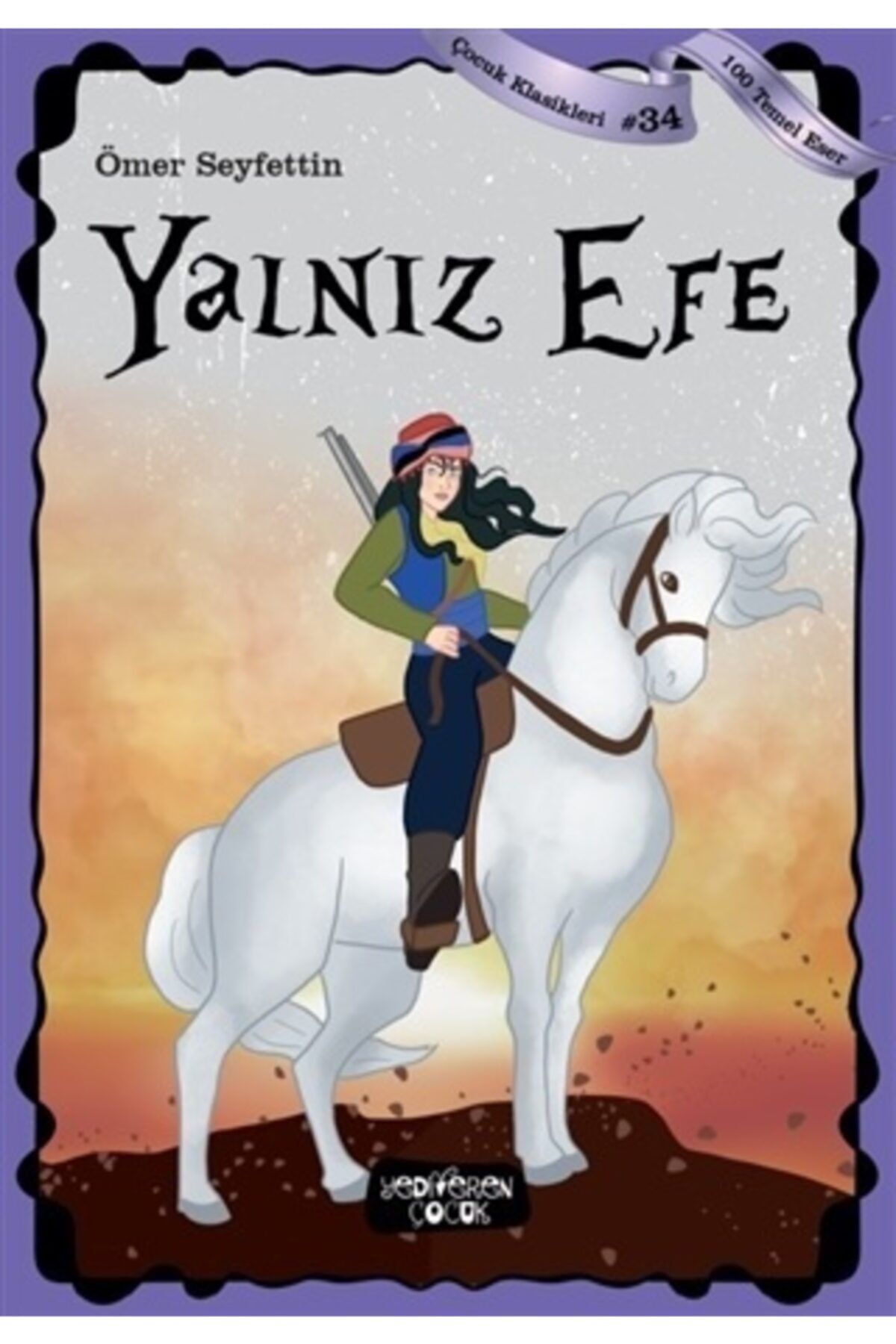 Yediveren Yayınları Yalnız Efe - Çocuk Klasikleri 34 - Ömer Seyfettin 9786257964852