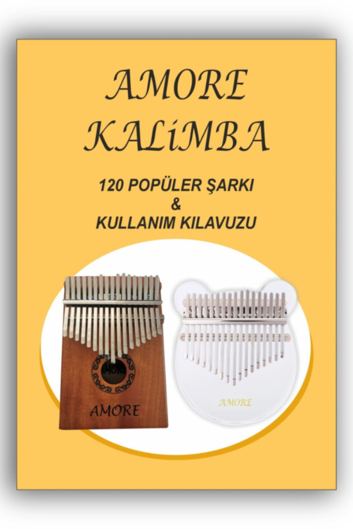 AMORE 17 Tuşlu Kalimba Nota Kitapçığı- 120 Yerli Ve Yabancı Kalimba Şarkı Notaları