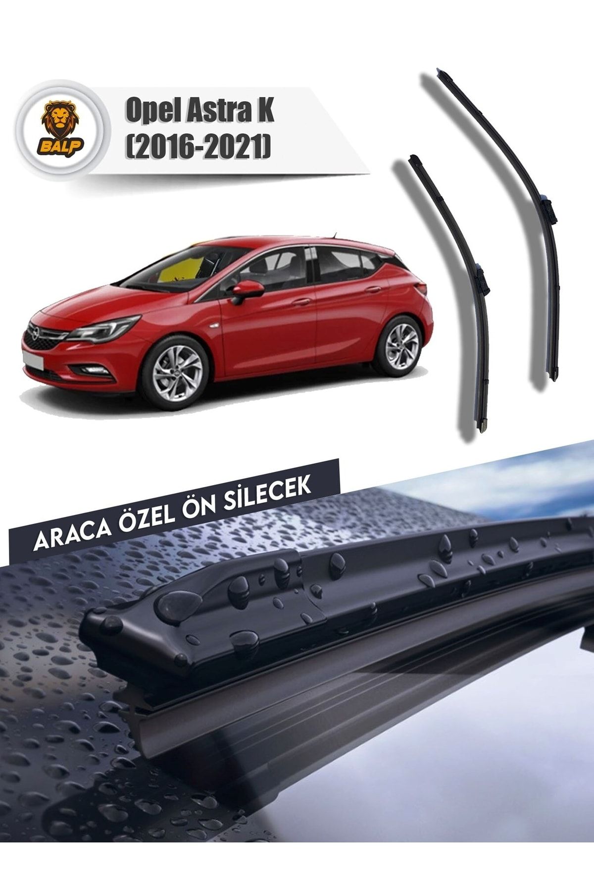 BALP Opel Astra K Muz Silecek Takımı (2016-2021) 68x63