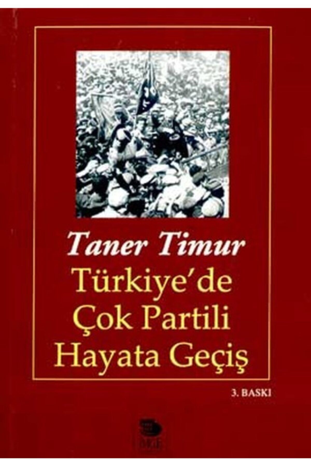 İmge Kitabevi Yayınları Türkiye'de Çok Partili Hayata Geçiş