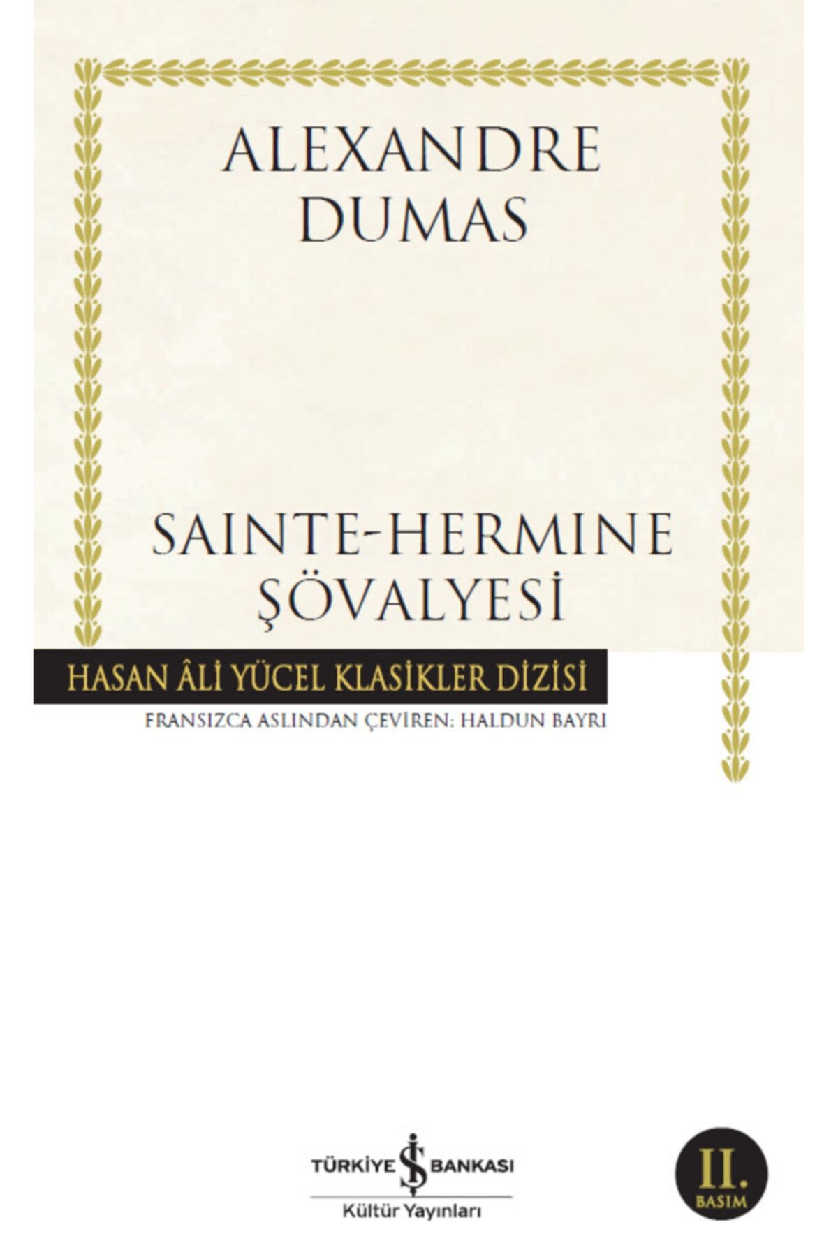 Türkiye İş Bankası Kültür Yayınları Iş Bankası - Sainte Hermine Şövalyesi / Alexandre Dumas