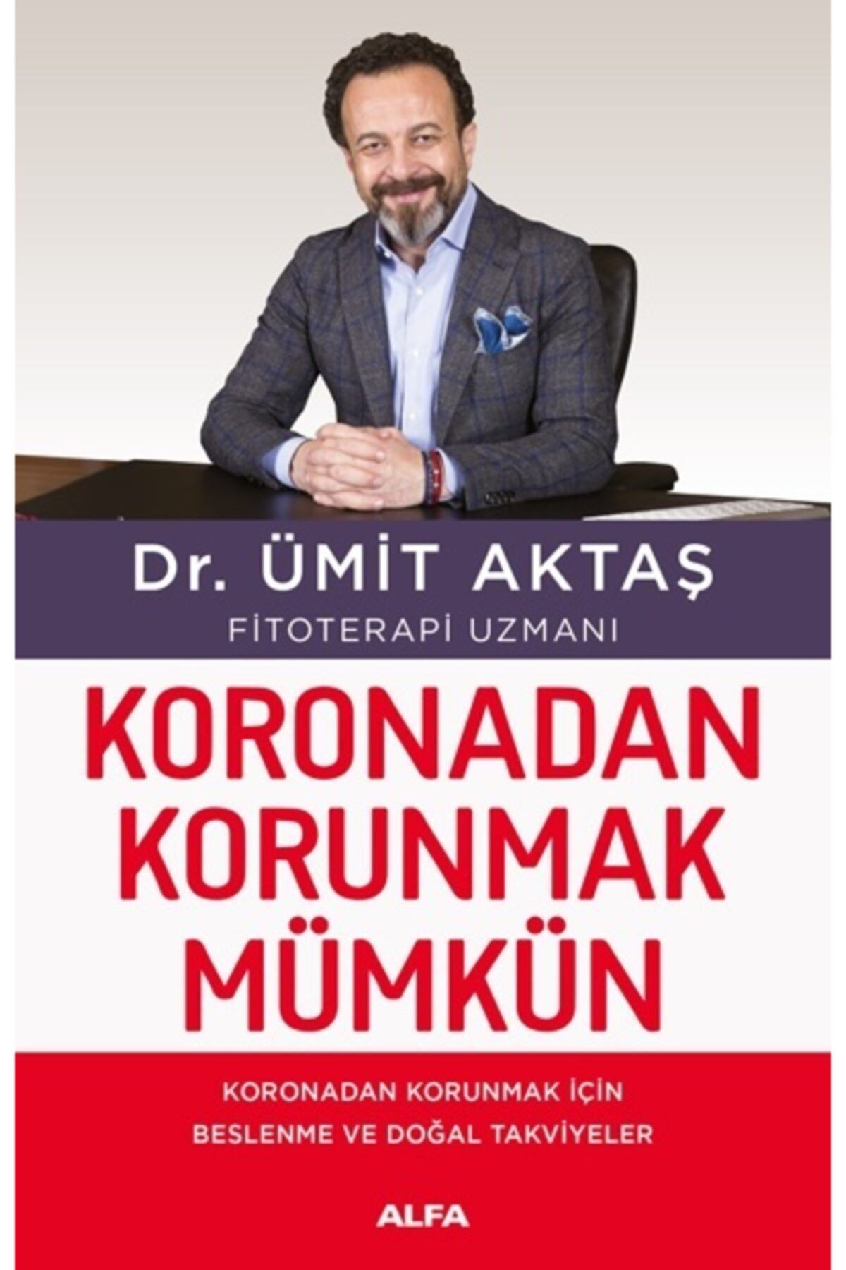 Alfa Yayınları Koronadan Korunmak Mümkün Dr. Ümit Aktaş