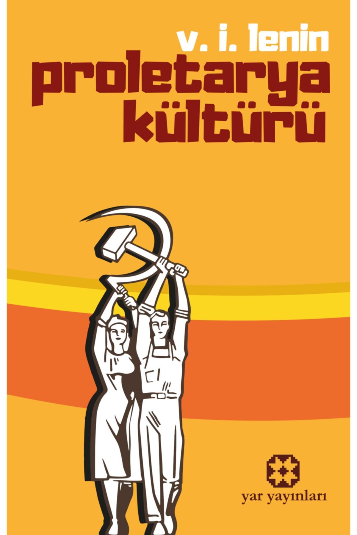 Yar Yayınları Proletarya Kültürü / V. I. Lenin / / 9789757530053