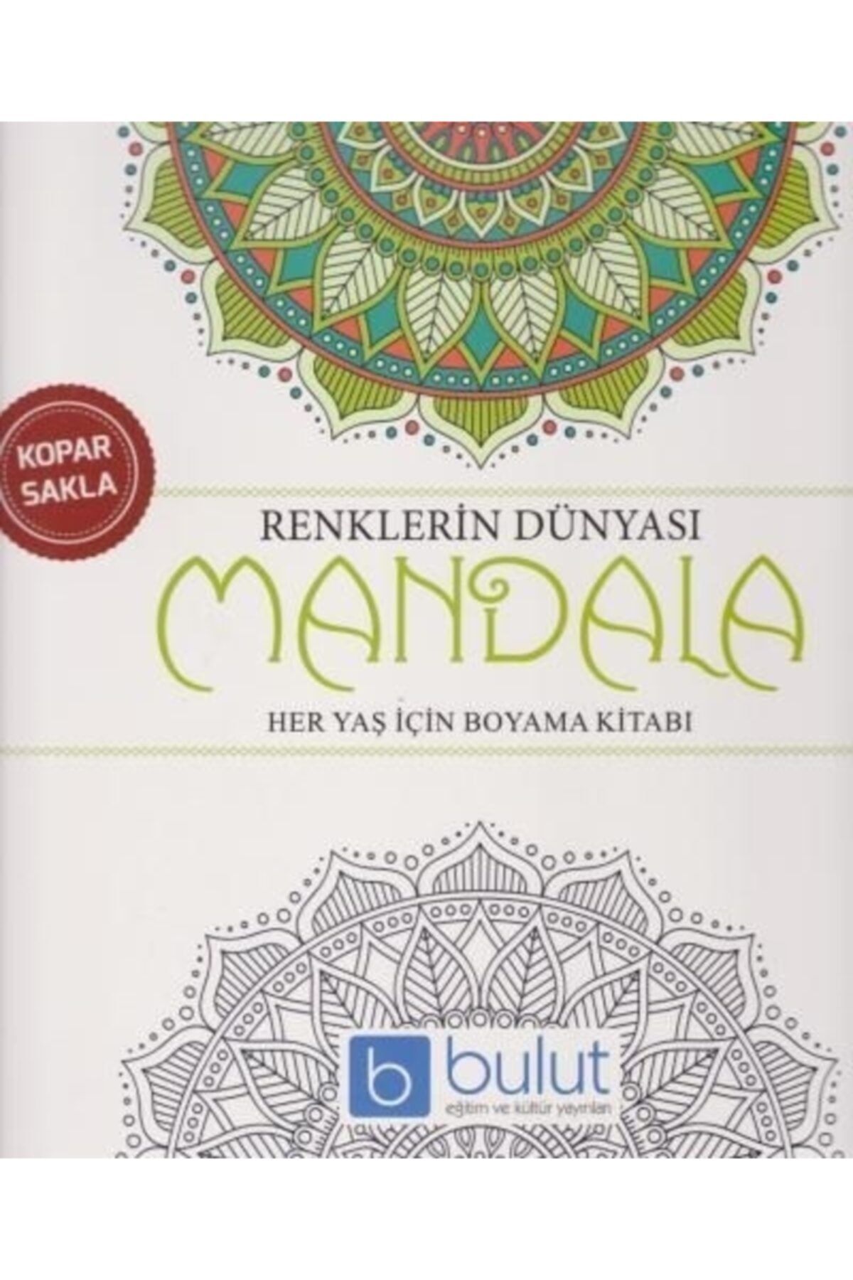 Genel Markalar Renklerin Dünyası Mandala - Her Yaş Için Boyama Kitabı