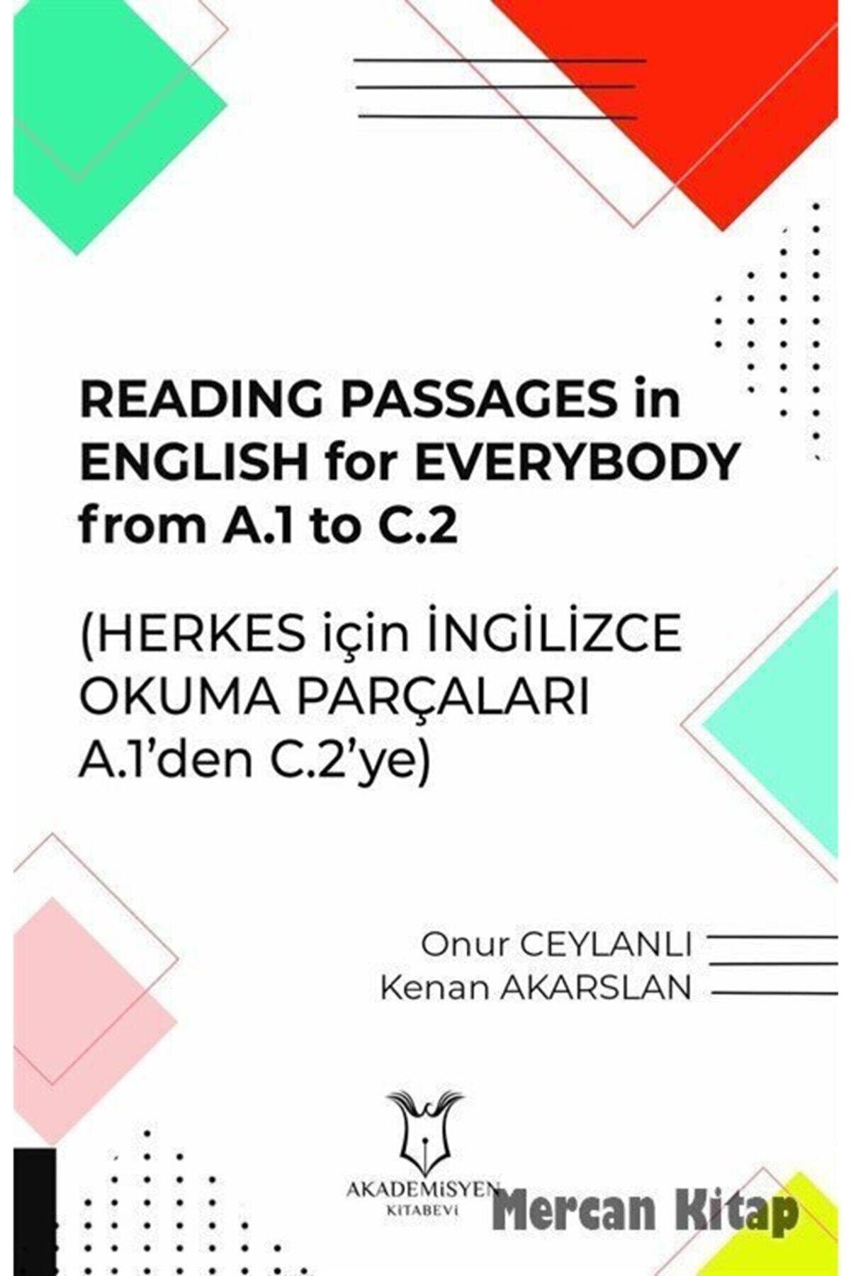 Akademisyen Kitabevi Reading Passages In English For Everybody From A.1 To C.2 (herkes Için Ingilizce Okuma Parçaları ...
