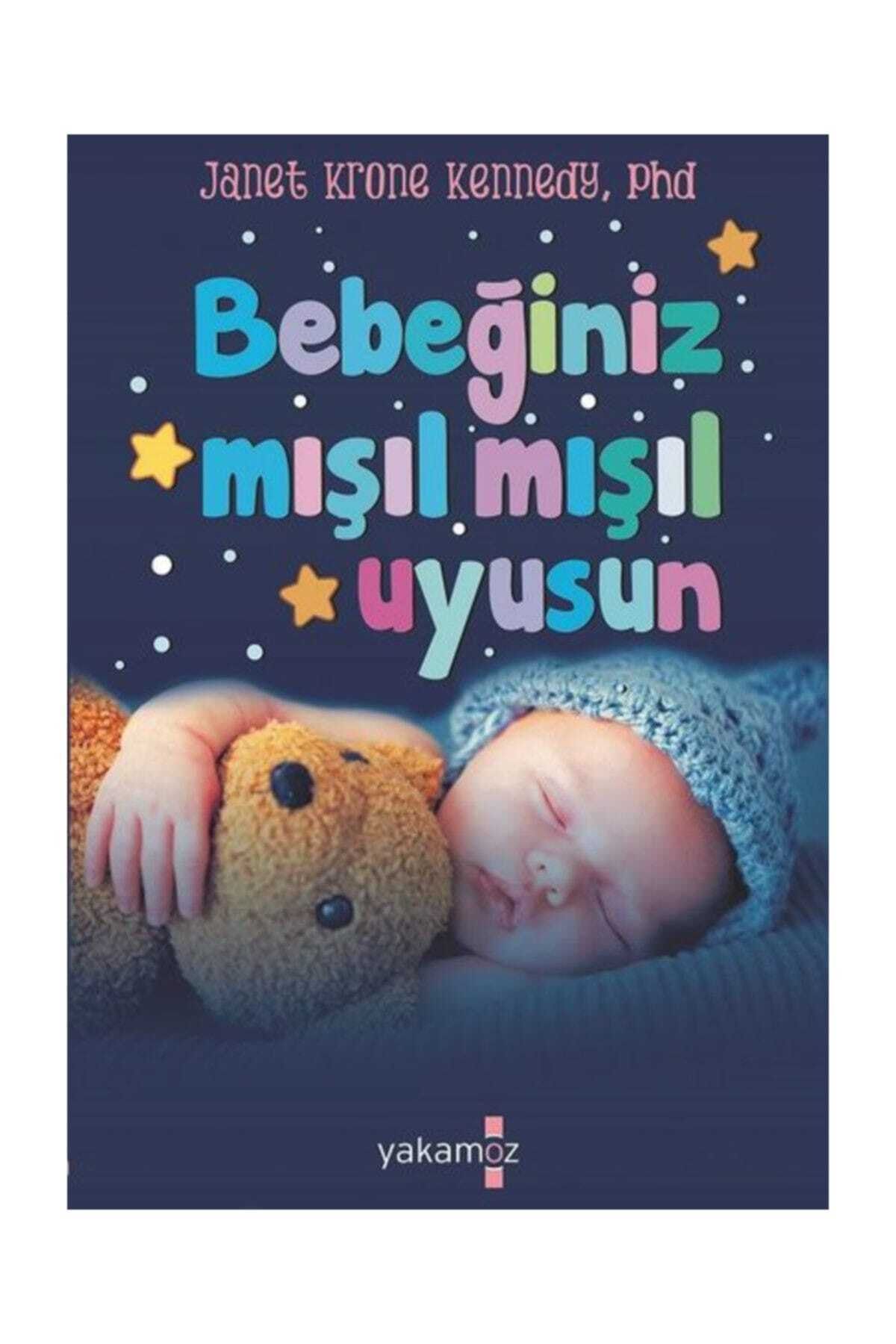 Yakamoz Yayınları Bebeğiniz Mışıl Mışıl Uyusun Uyku Eğitim Kitabı