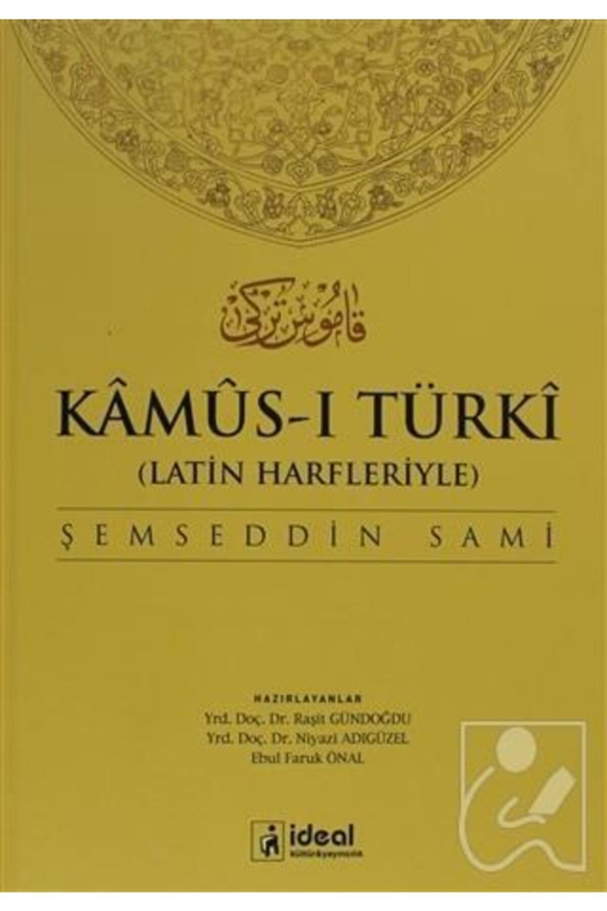 İdeal Kültür Yayıncılık Latin Harfleriyle Kamus-i Türki (Osmanlıca-Türkçe Sözlük) - Şemseddin Sami 9786055729219