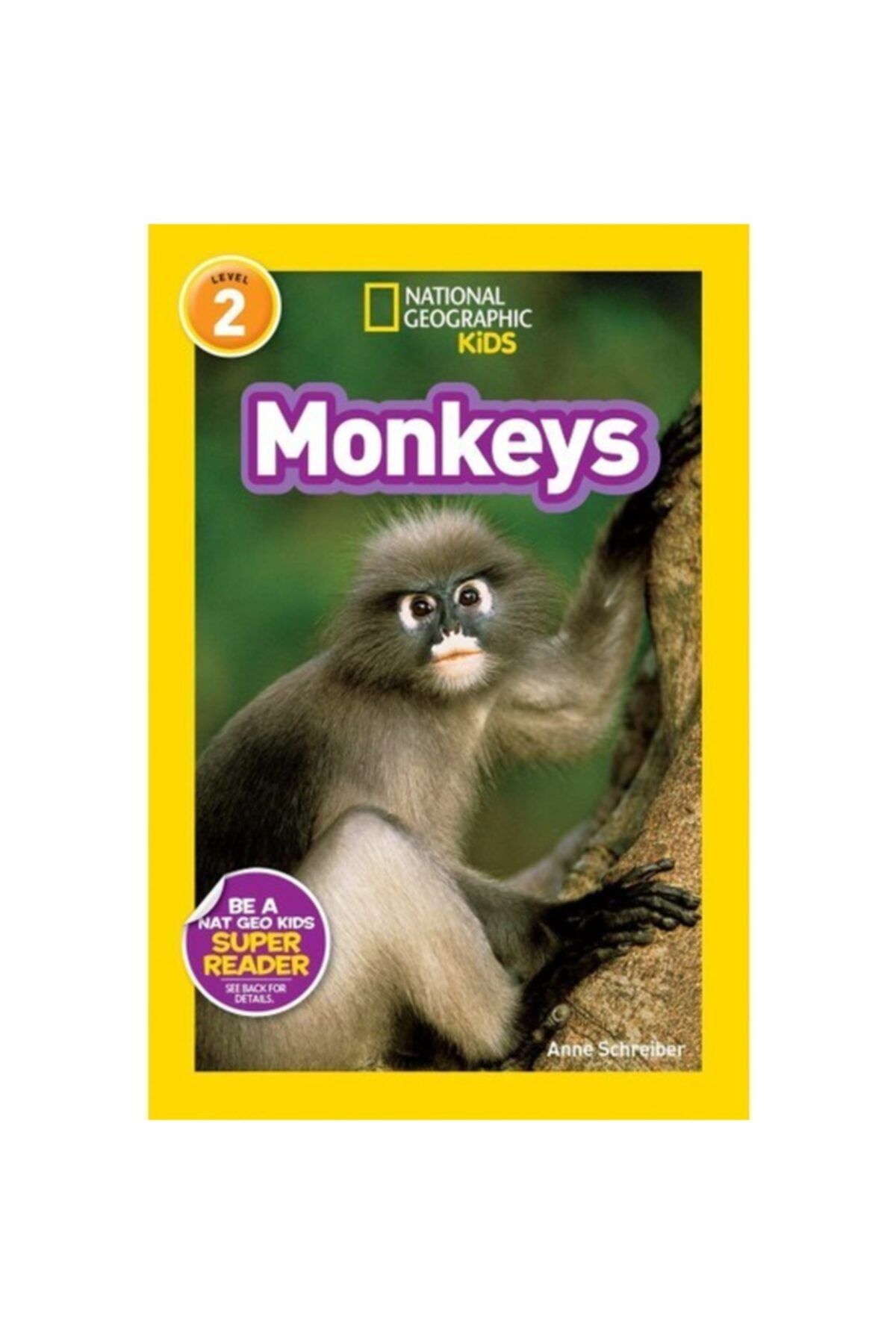 National Geographic Readers: Monkeys - Anne Schreiber