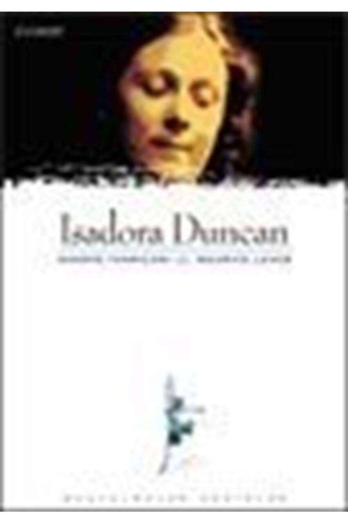 Everest Yayınları Isadora Duncan Dansın Tanrıçası