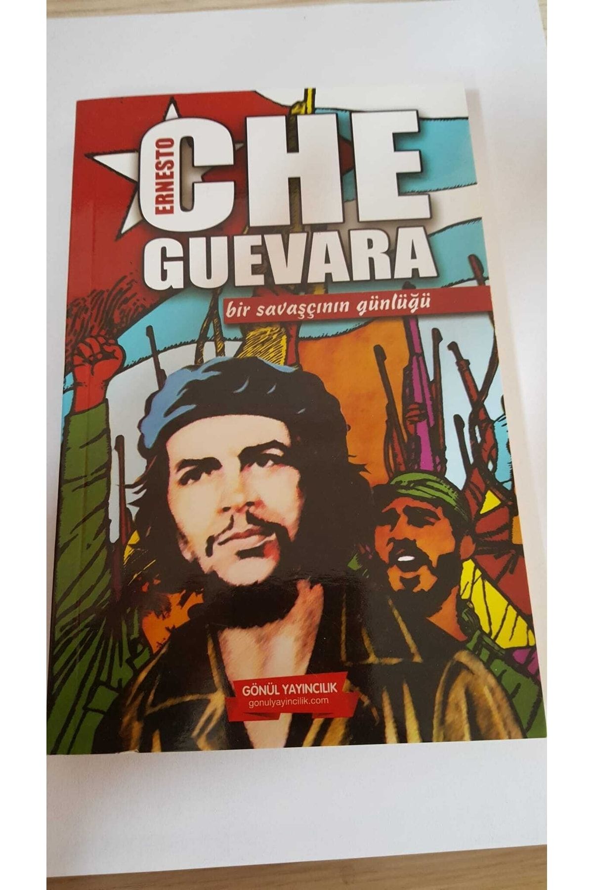 GÖNÜL YAYINCILIK Che Bir Savaşçının Günlüğü