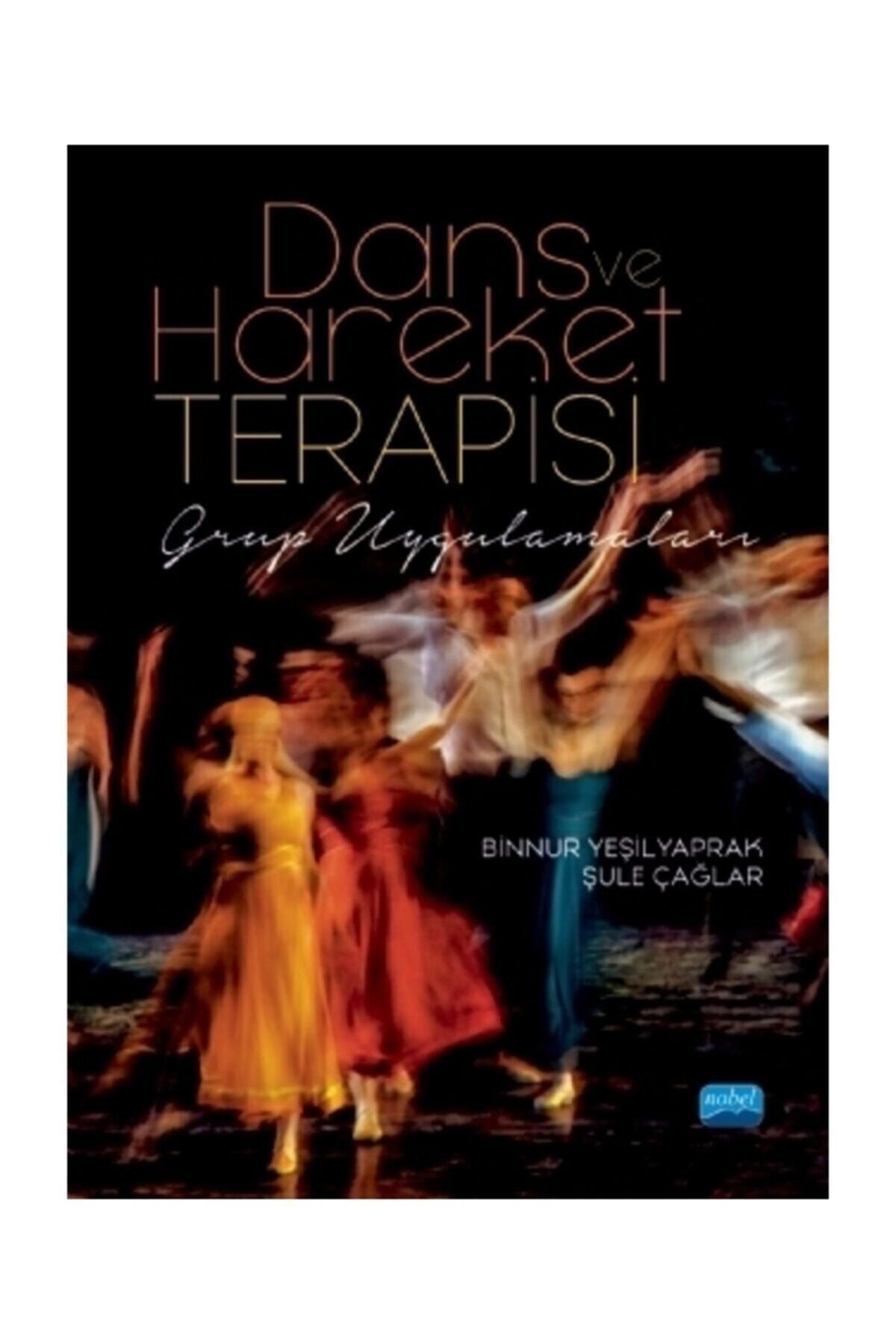 Nobel Akademik Yayıncılık Dans Ve Hareket Terapisi: Grup Uygulamaları