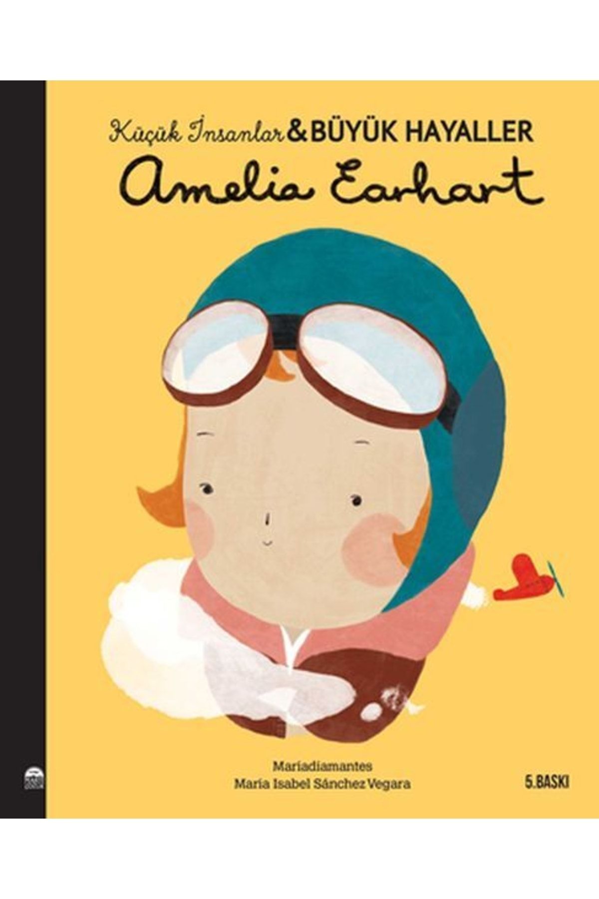 Martı Çocuk Yayınları Amelia Earhart-küçük Insanlar Ve Büyük Hayaller
