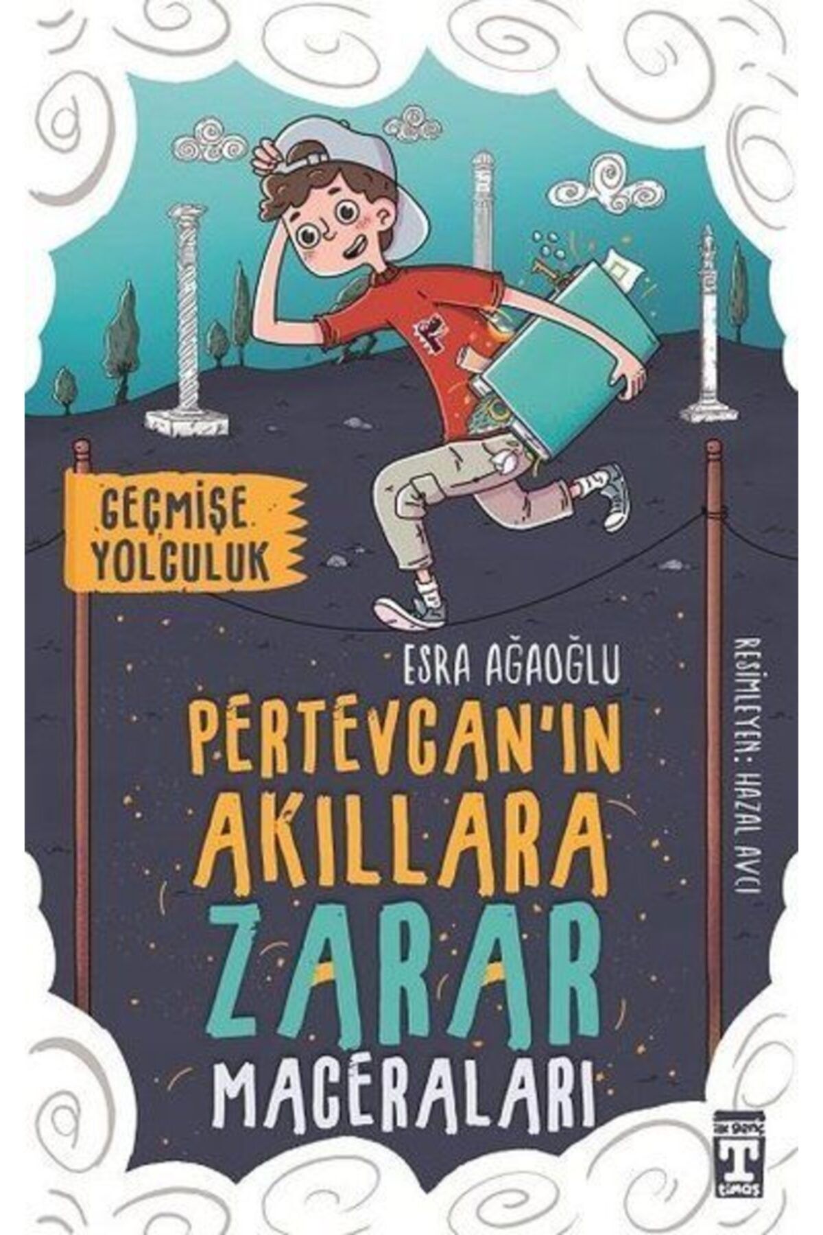 Timaş Yayınları Pertevcan'ın Akıllara Zarar Maceraları - Geçmişe Yolculuk