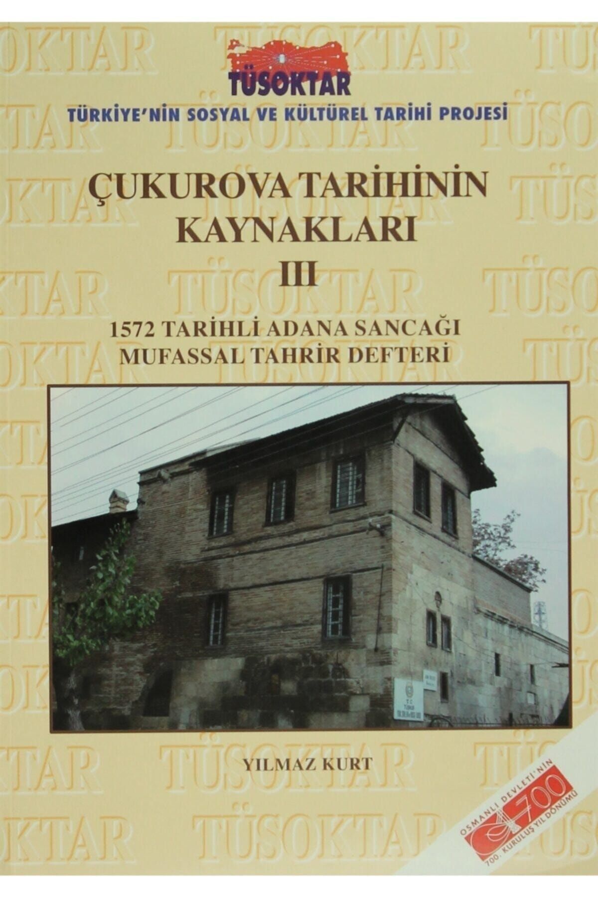 Türk Tarih Kurumu Yayınları Çukurova Tarihinin Kaynakları 3