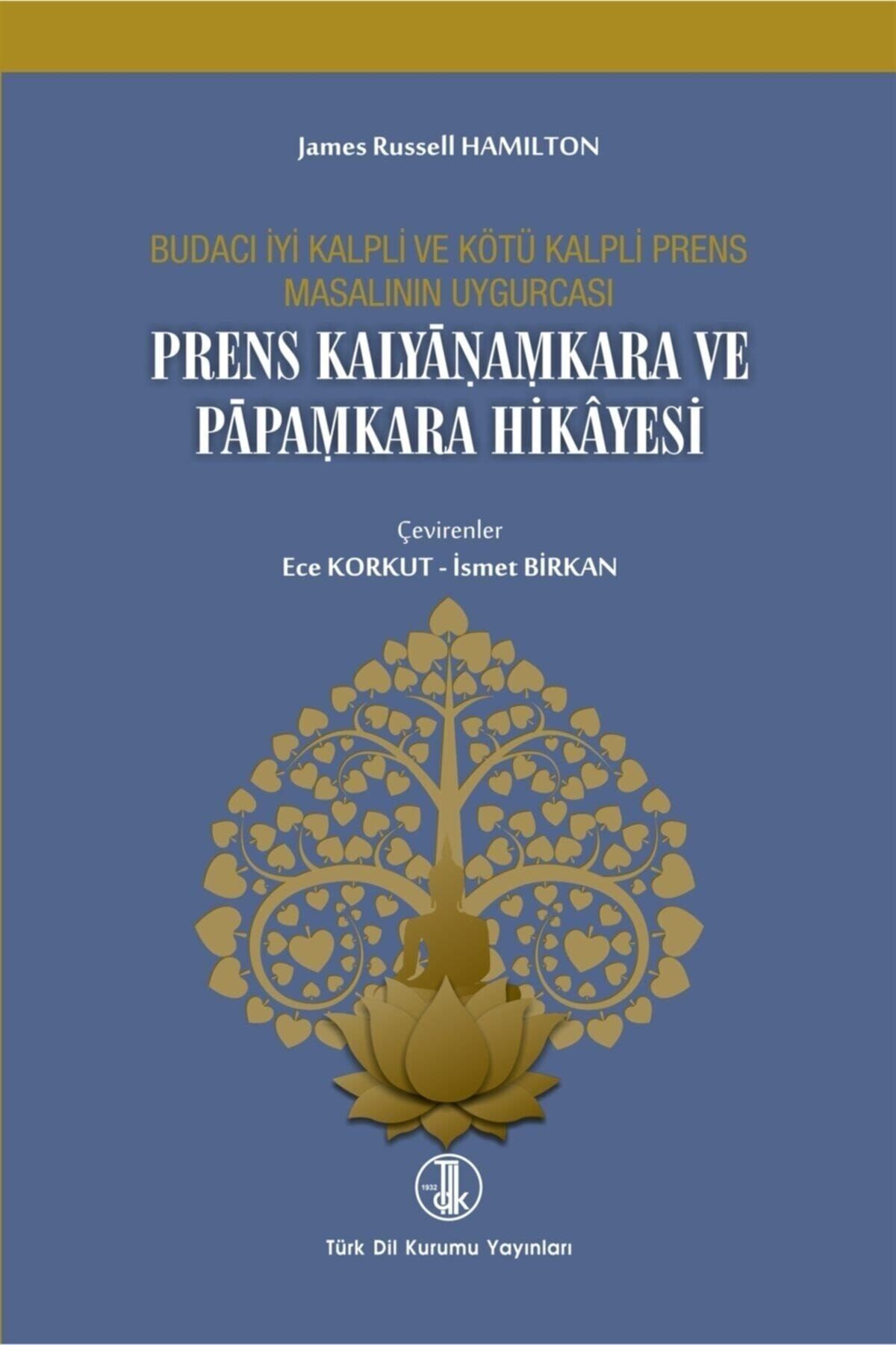 Türk Dil Kurumu Yayınları Prens Kalyanamkara Ve Papamkara Hikayesi - James Russell Hamilton 9789751746238