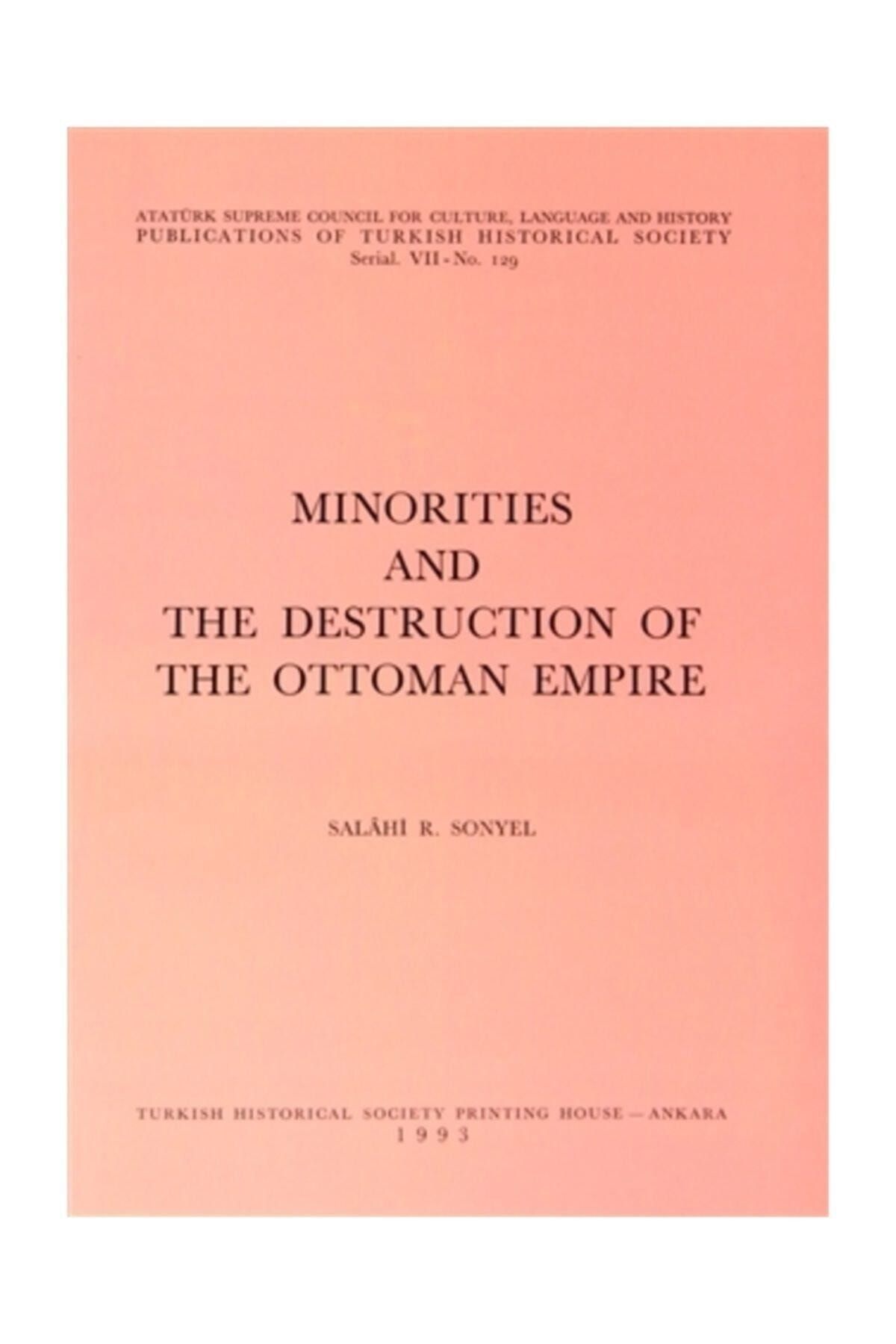 Türk Tarih Kurumu Yayınları Minorities and The Destruction of The Ottoman Empire