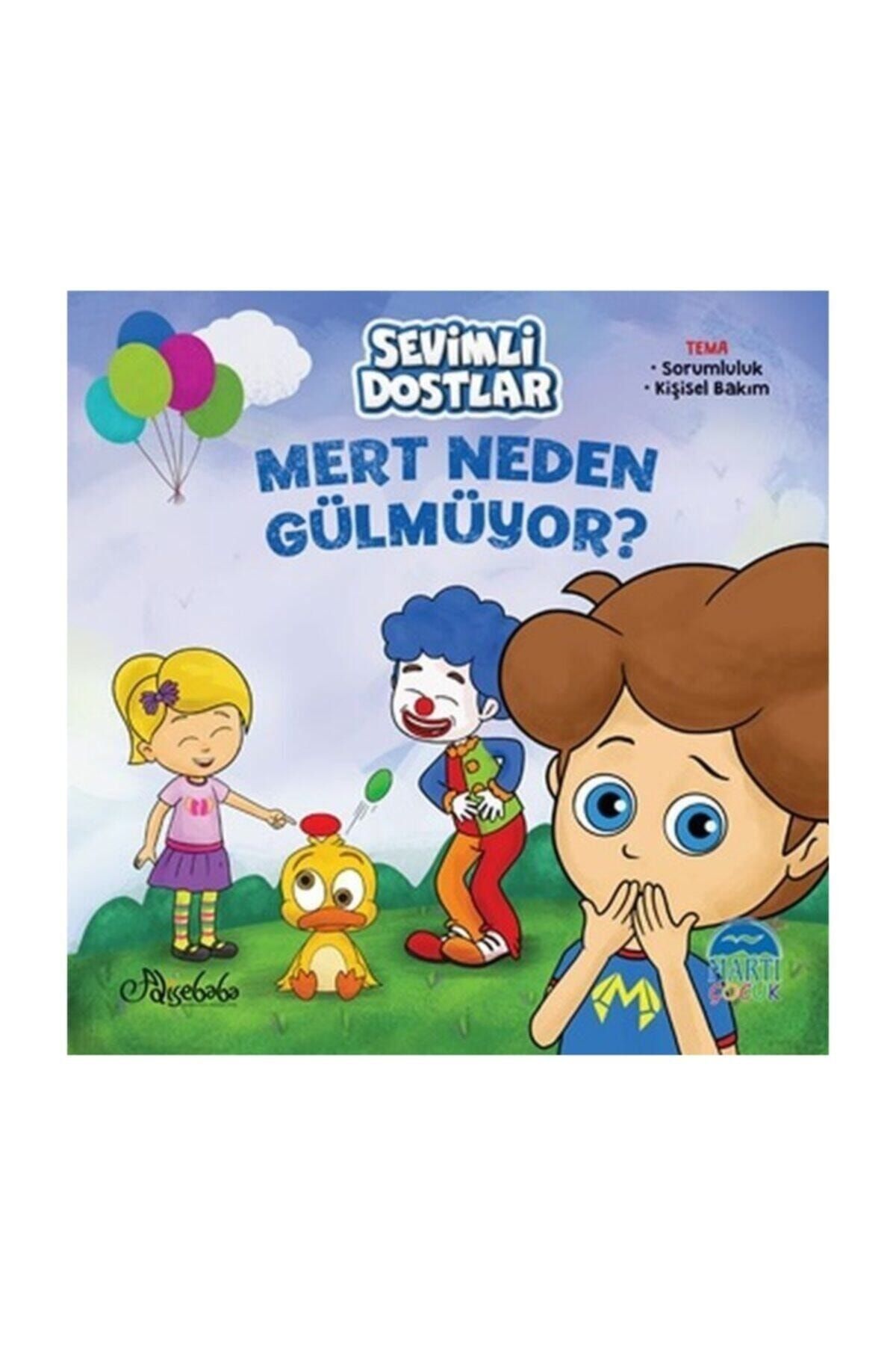 Martı Çocuk Yayınları Mert Neden Gülmüyor?-sevimli Dostlar