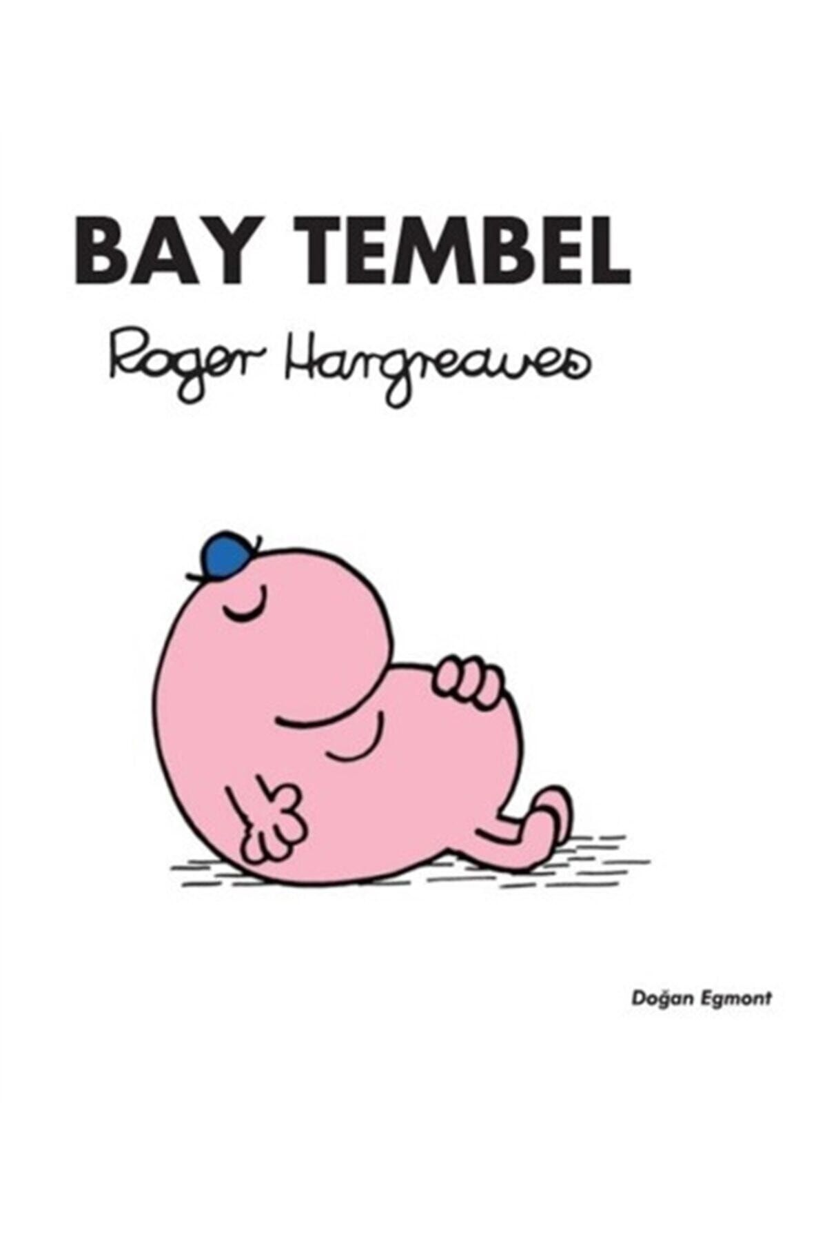 Doğan Egmont Yayıncılık Bay Tembel - Roger Hargreaves 9786050978087