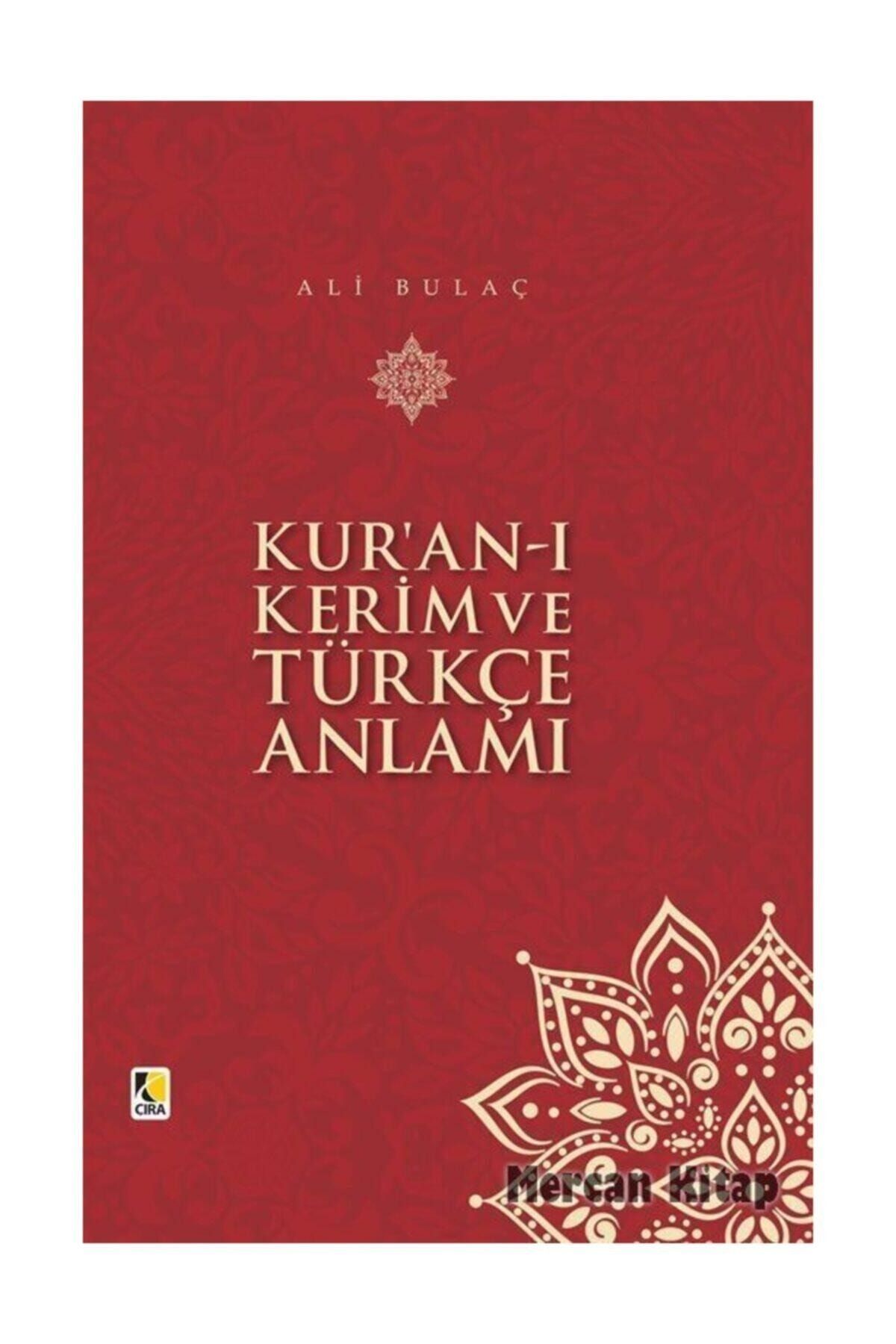 Çıra Yayınları Kur'an-ı Kerim ve Türkçe Anlamı Ciltli Orta Boy17x25 - Ali Bulaç Meali