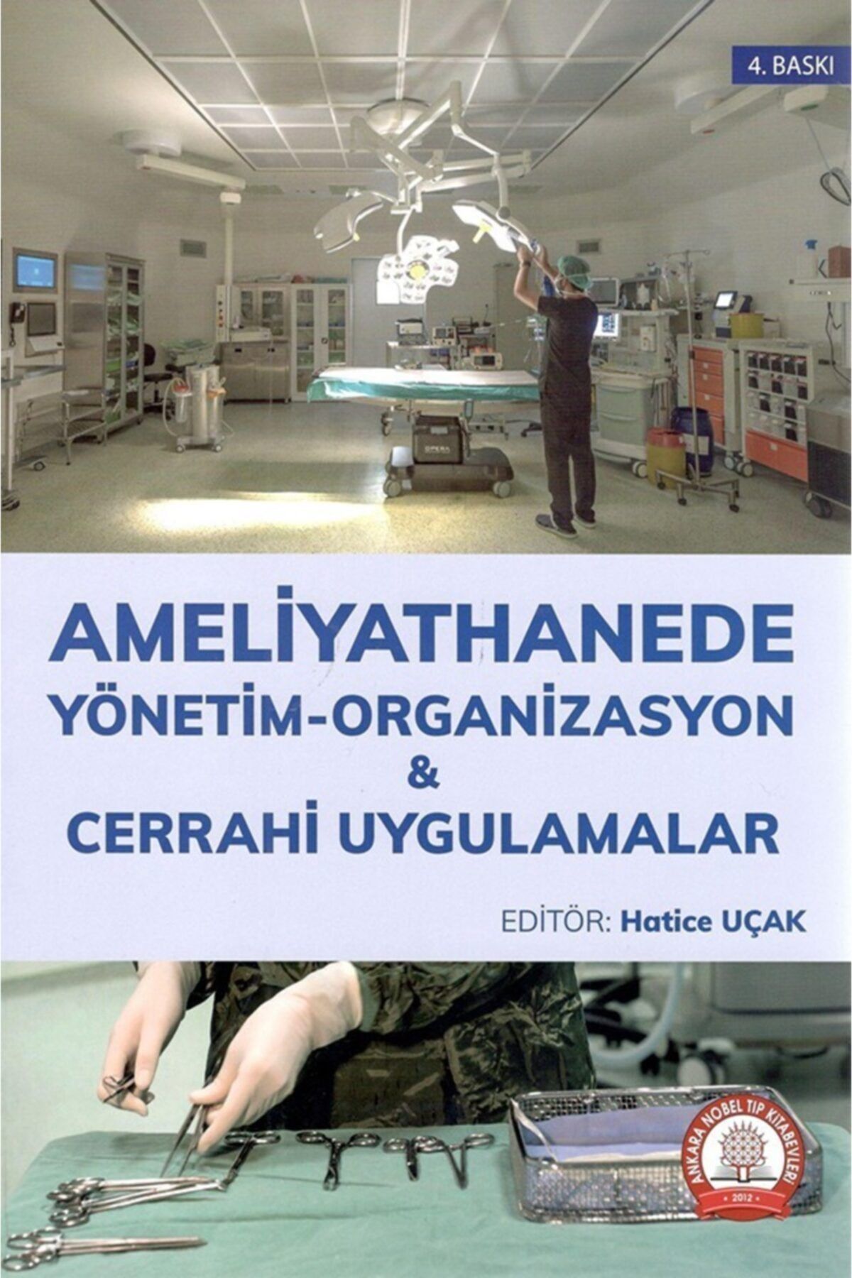 Ankara Nobel Tıp Kitapevleri Ameliyathanede Yönetim Organizasyon Cerrahi Uygulamalar