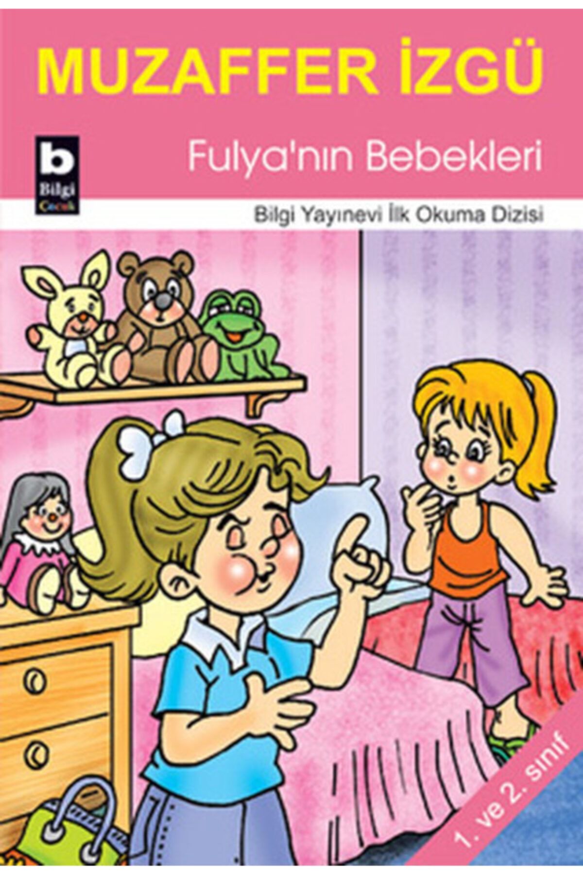 Bilgi Yayınları Fulya'nın Bebekleri İlk Okuma Dizisi Muzaffer İzgü