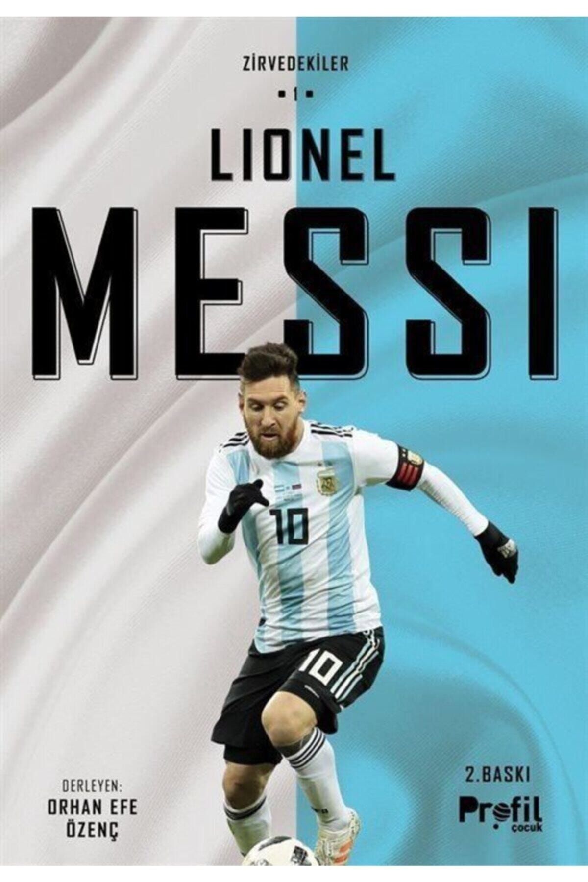 Profil Kitap Lionel Messi - Zirvedekiler 1 Orhan Efe Özenç - Orhan Efe Özenç