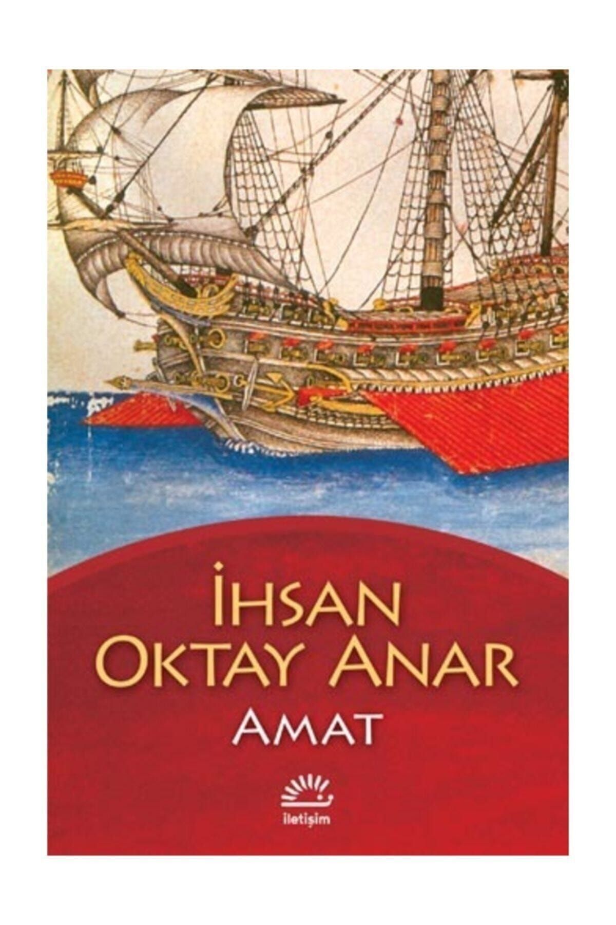 İletişim Yayınları Amat Ihsan Oktay Anar, - Ihsan Oktay Anar