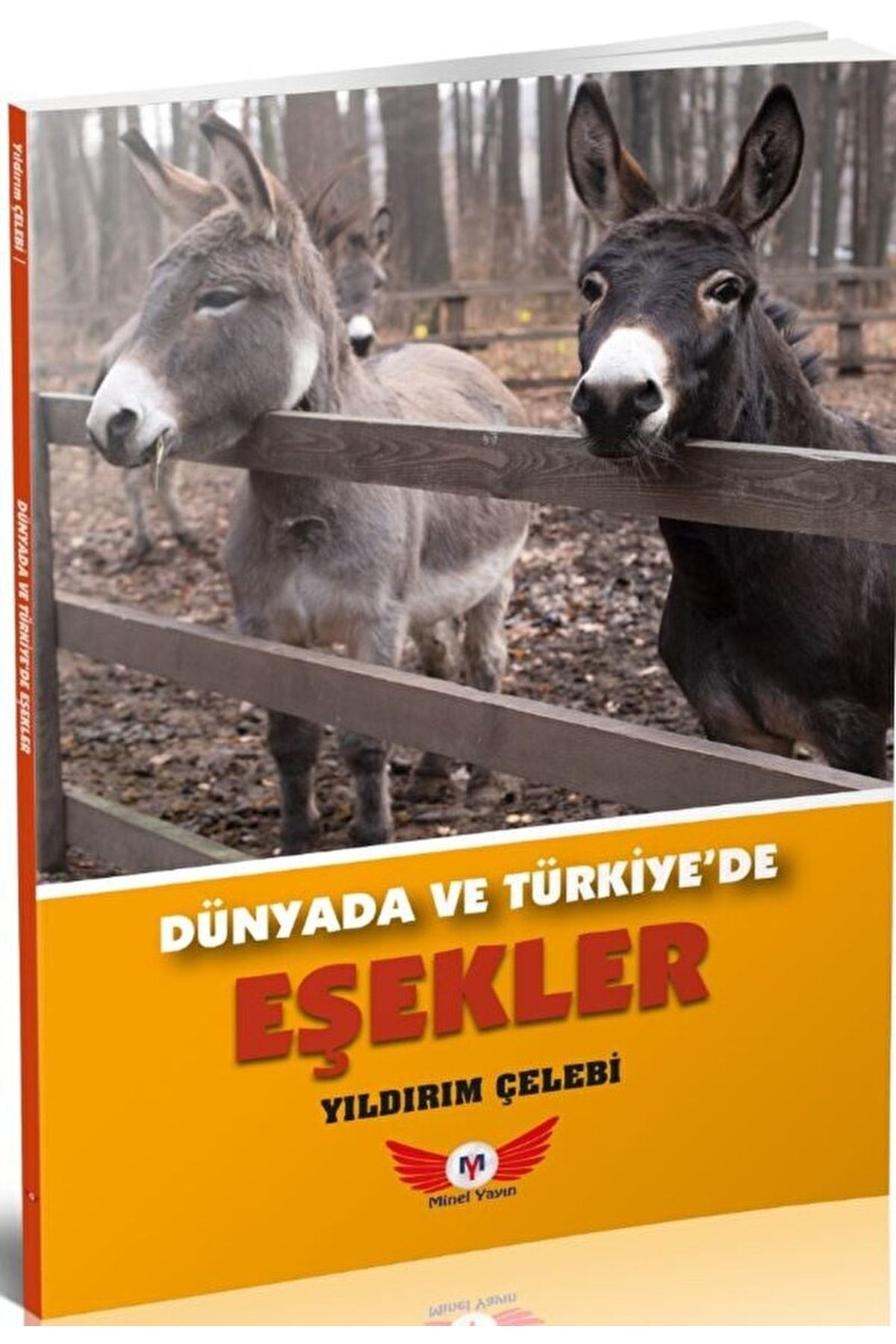 Minel Yayın Dünyada Ve Türkiye’de Eşekler / Yıldırım Çelebi / / 9786057215604