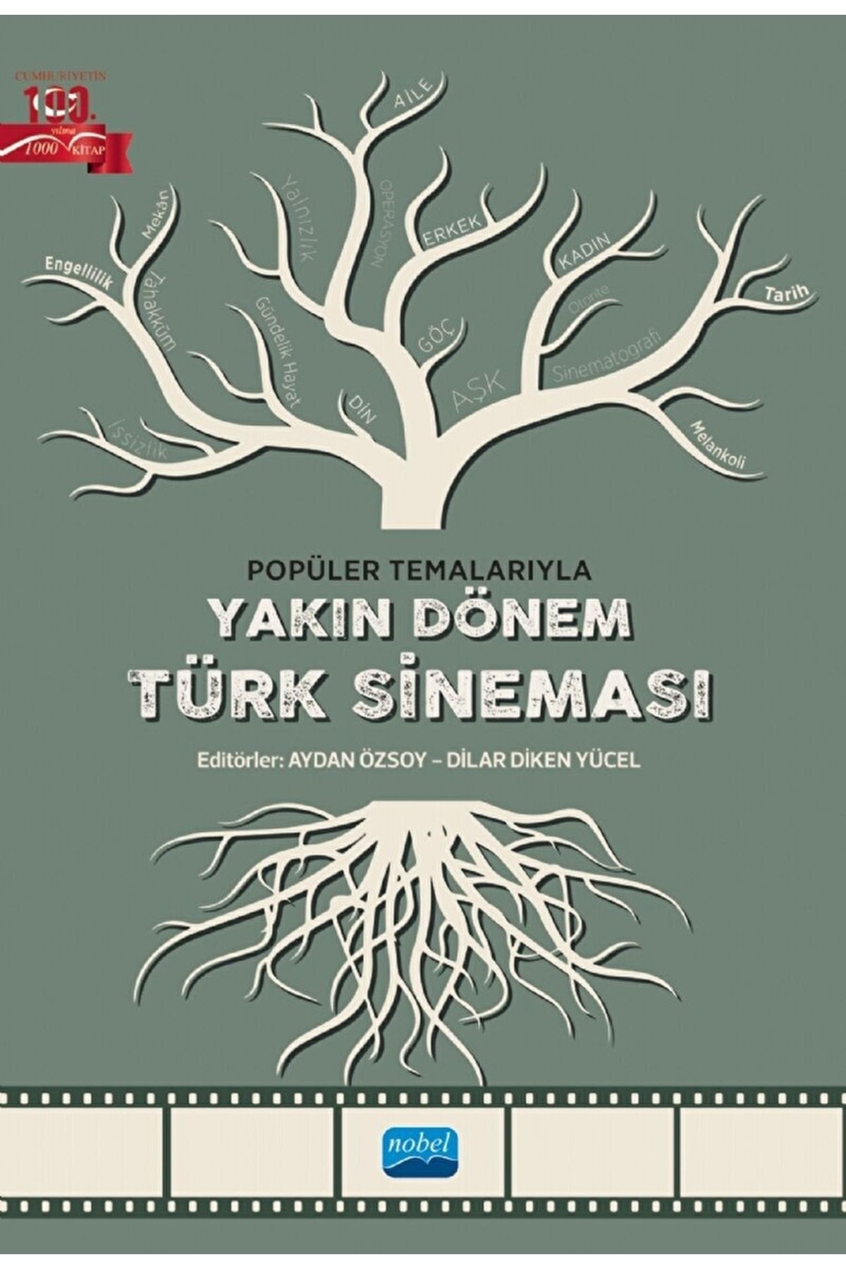 Nobel Akademik Yayıncılık Popüler Temalarıyla Yakın Dönem Türk Sineması / Kolektif / / 9786254274602