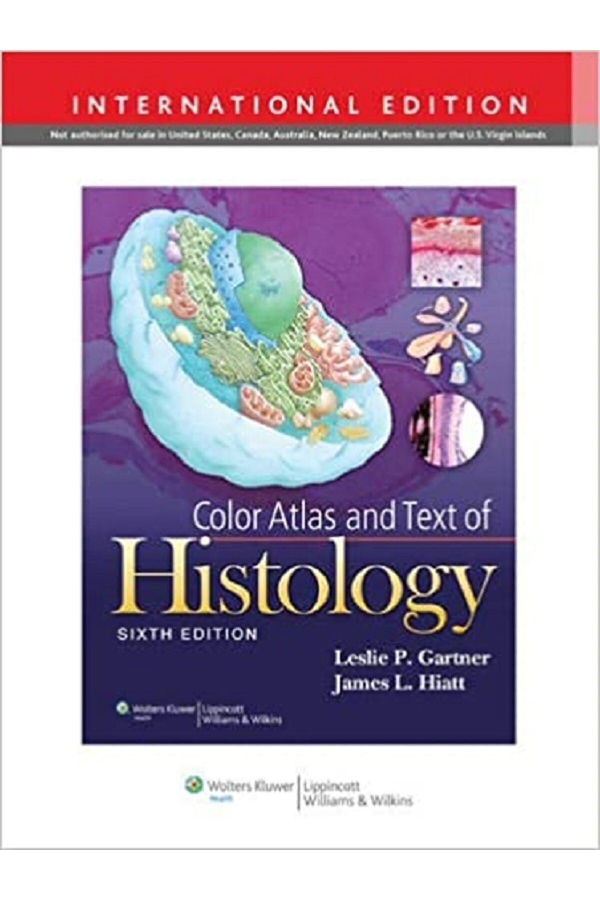 Color Atlas And Text Of Histology Paperback – International Edition, January 17,_0