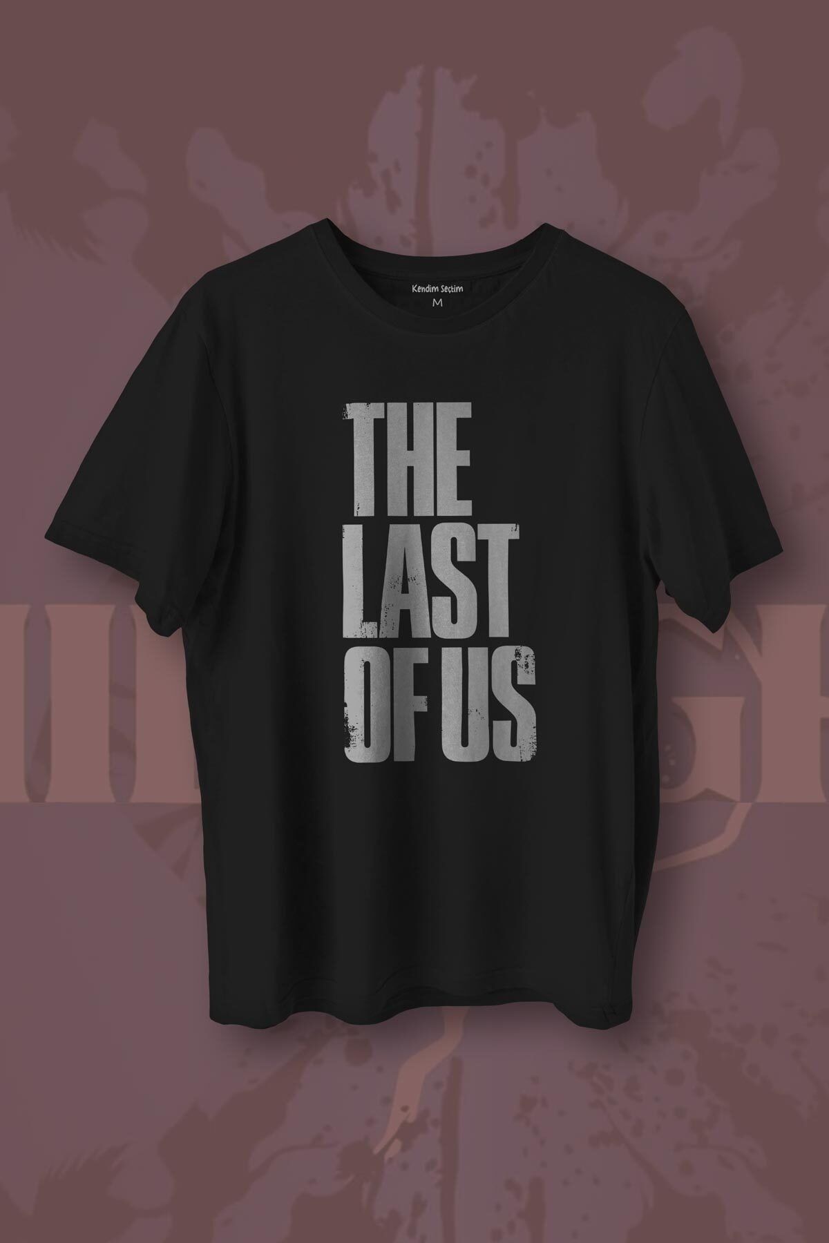 Kendim Seçtim The Last Of Us Joel Vs Elite Dizi Film Oyun Gamer Logo Baskılı Tişört Unisex T-shirt