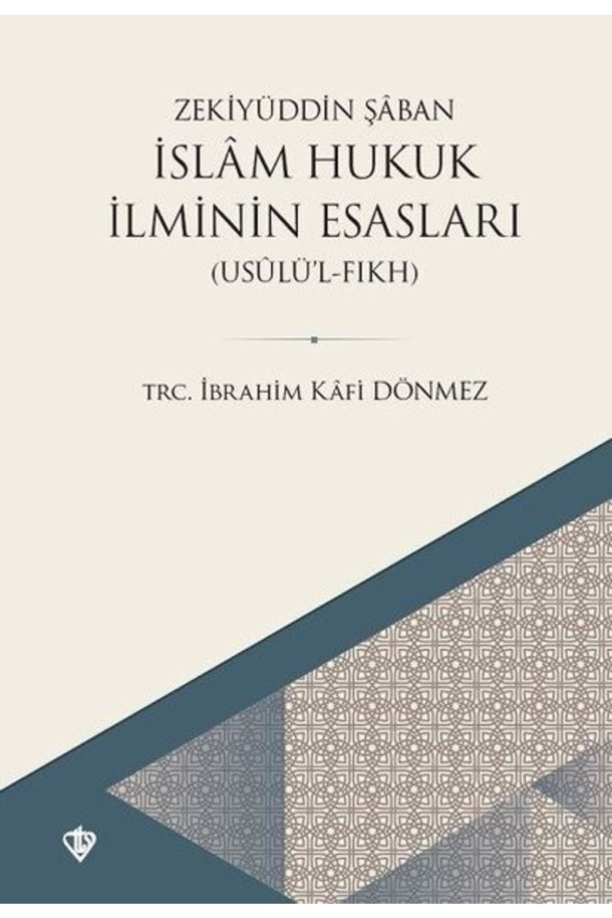 Türkiye Diyanet Vakfı Yayınları Islam Hukuk Ilminin Esasları(usulü'l Fıkh)