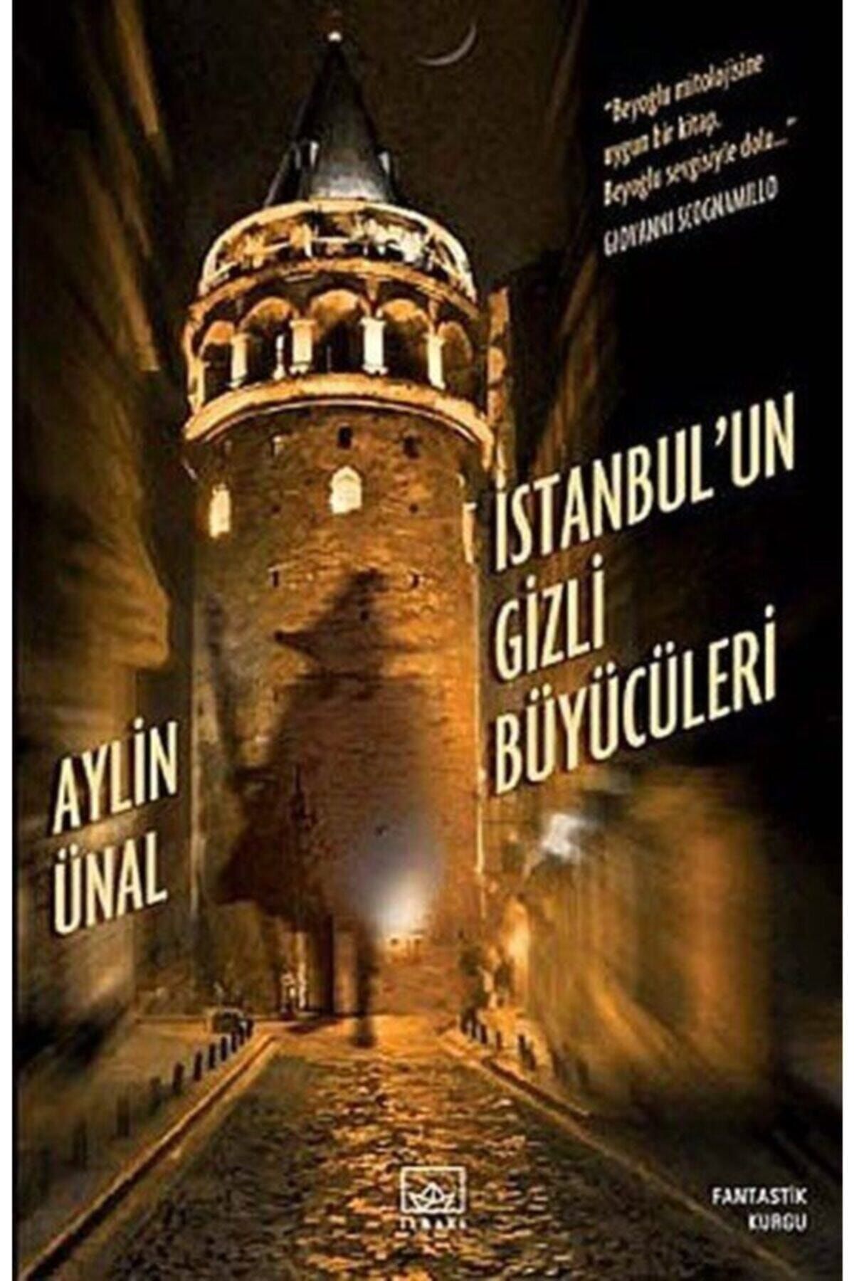 İthaki Yayınları Istanbul'un Gizli Büyücüleri / Aylin Ünal / / 9786053753650