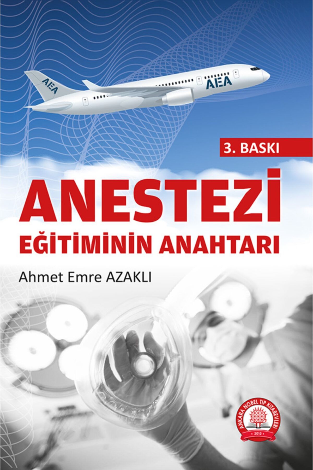 Ankara Nobel Tıp Kitapevleri Tıp Kitabevleri Anestezi Eğitiminin Anahtarı