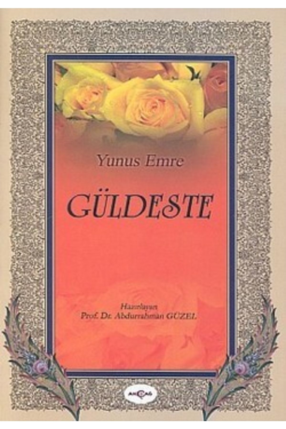 Akçağ Yayınları Güldeste - - Yunus Emre Kitabı