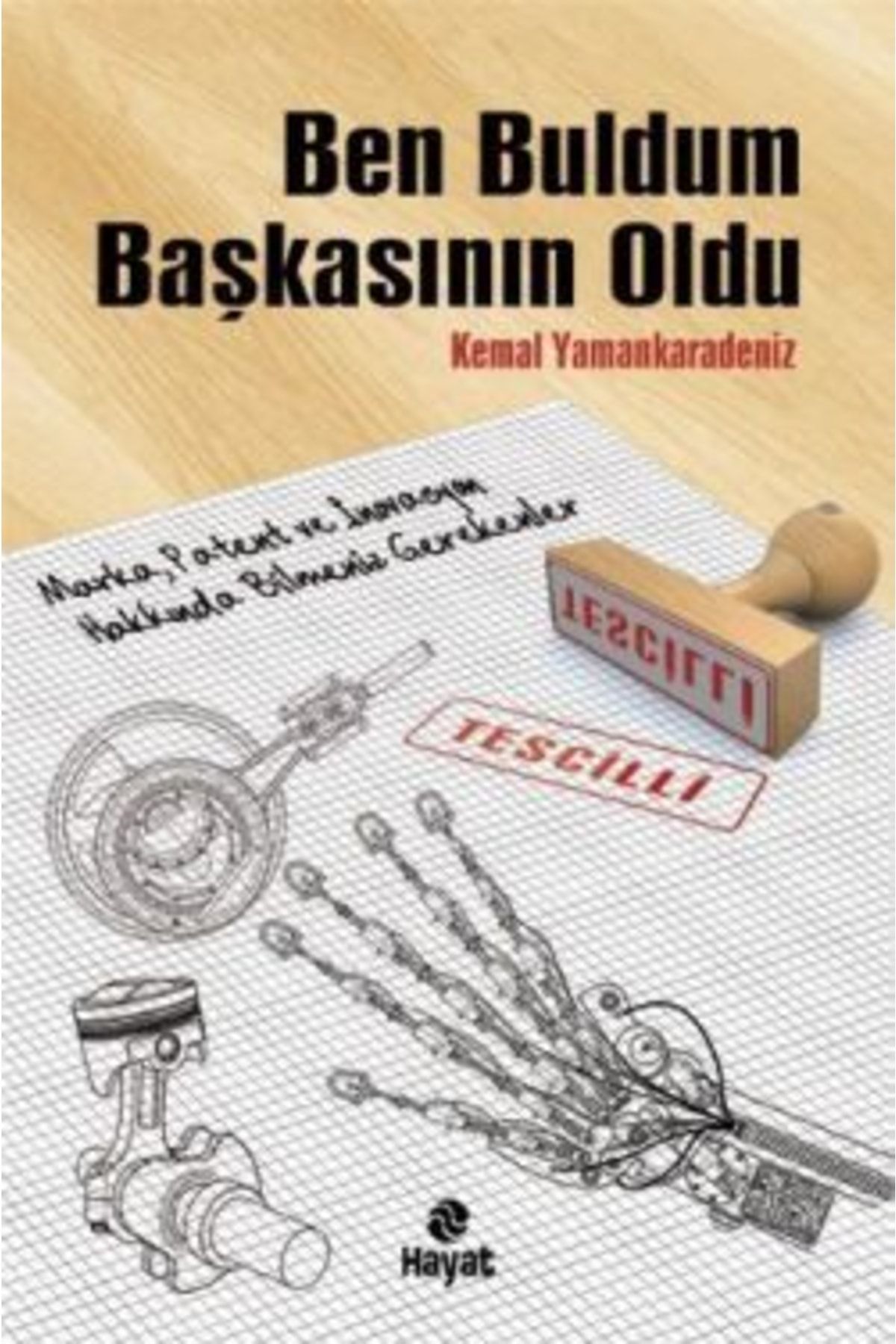 Hayat Yayınları Ben Buldum Başkasının Oldu - - Kemal Yamankaradeniz Kitabı
