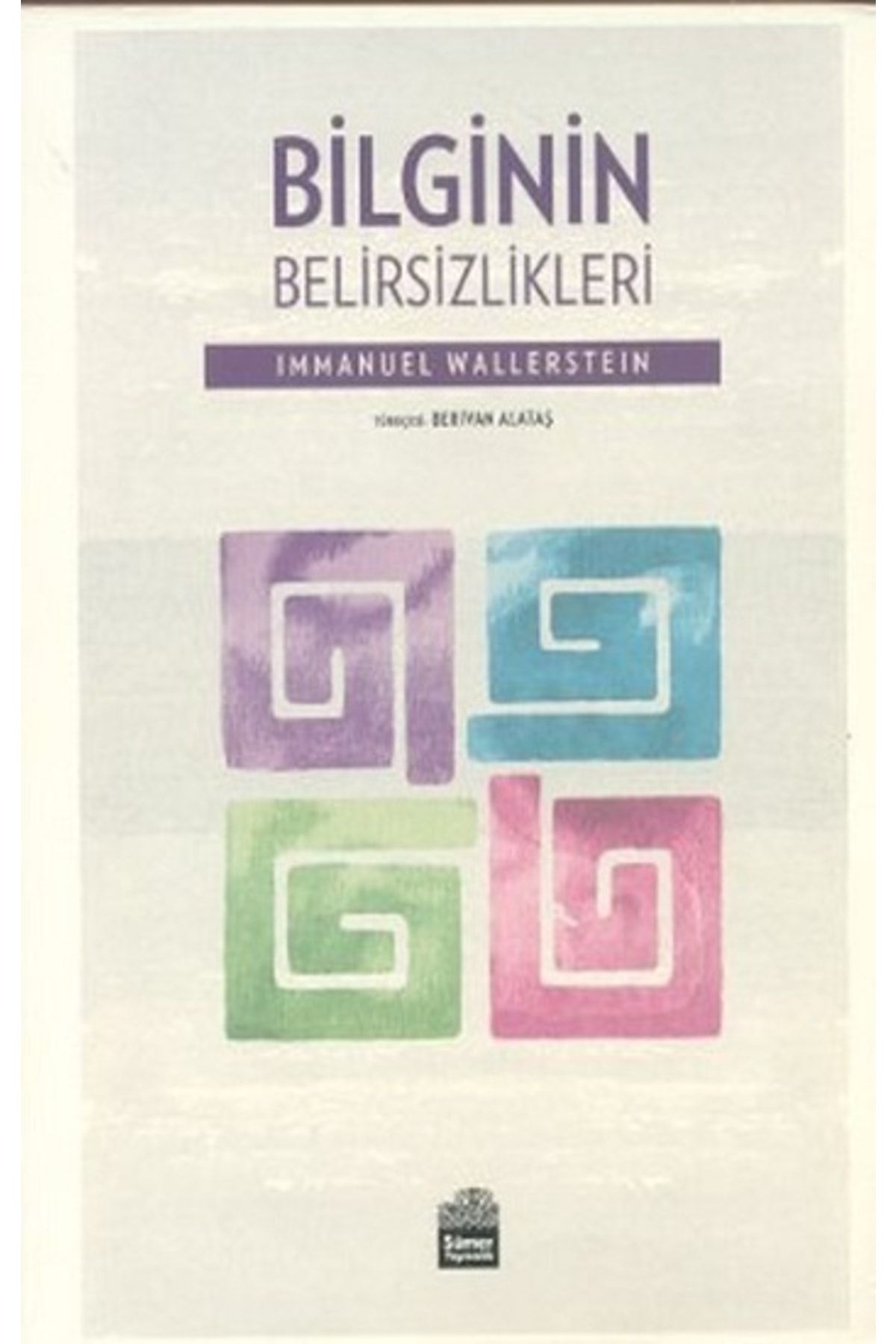 Sümer Yayıncılık Bilginin Belirsizlikleri - Sümer Yayın - Immanuel Wallerstein Kitabı