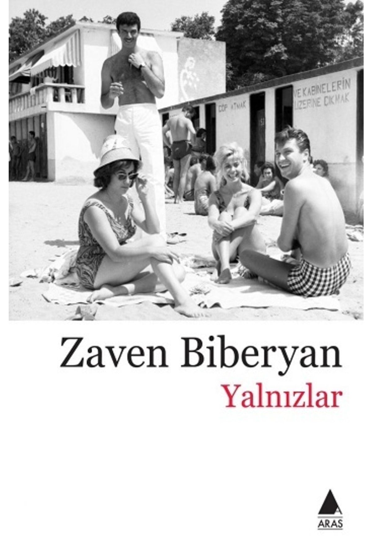Aras Yayıncılık Yalnızlar - Aras Yayınları - Zaven Biberyan Kitabı