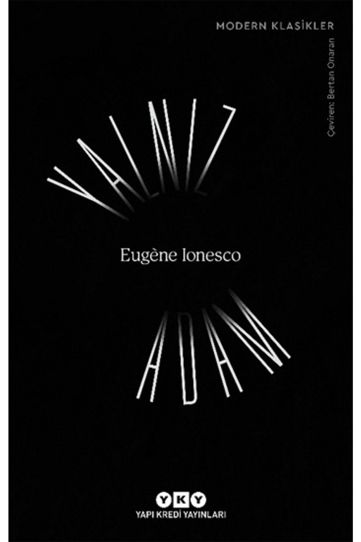 Yapı Kredi Yayınları Yalnız Adam - - Eugene Ionesco Kitabı