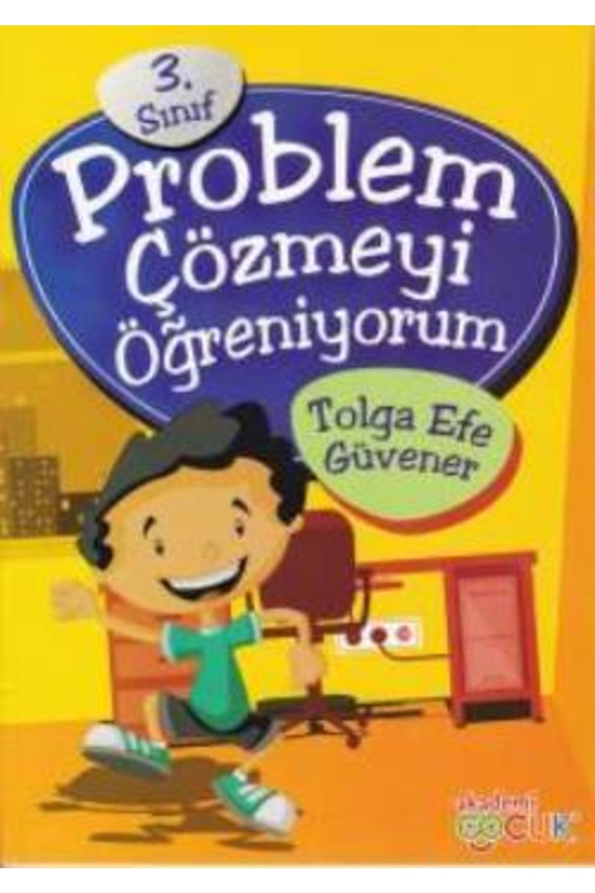 Akademi Çocuk 3. Sınıf Problem Çözmeyi Öğreniyorum - - Tolga Efe Güvener Kitabı