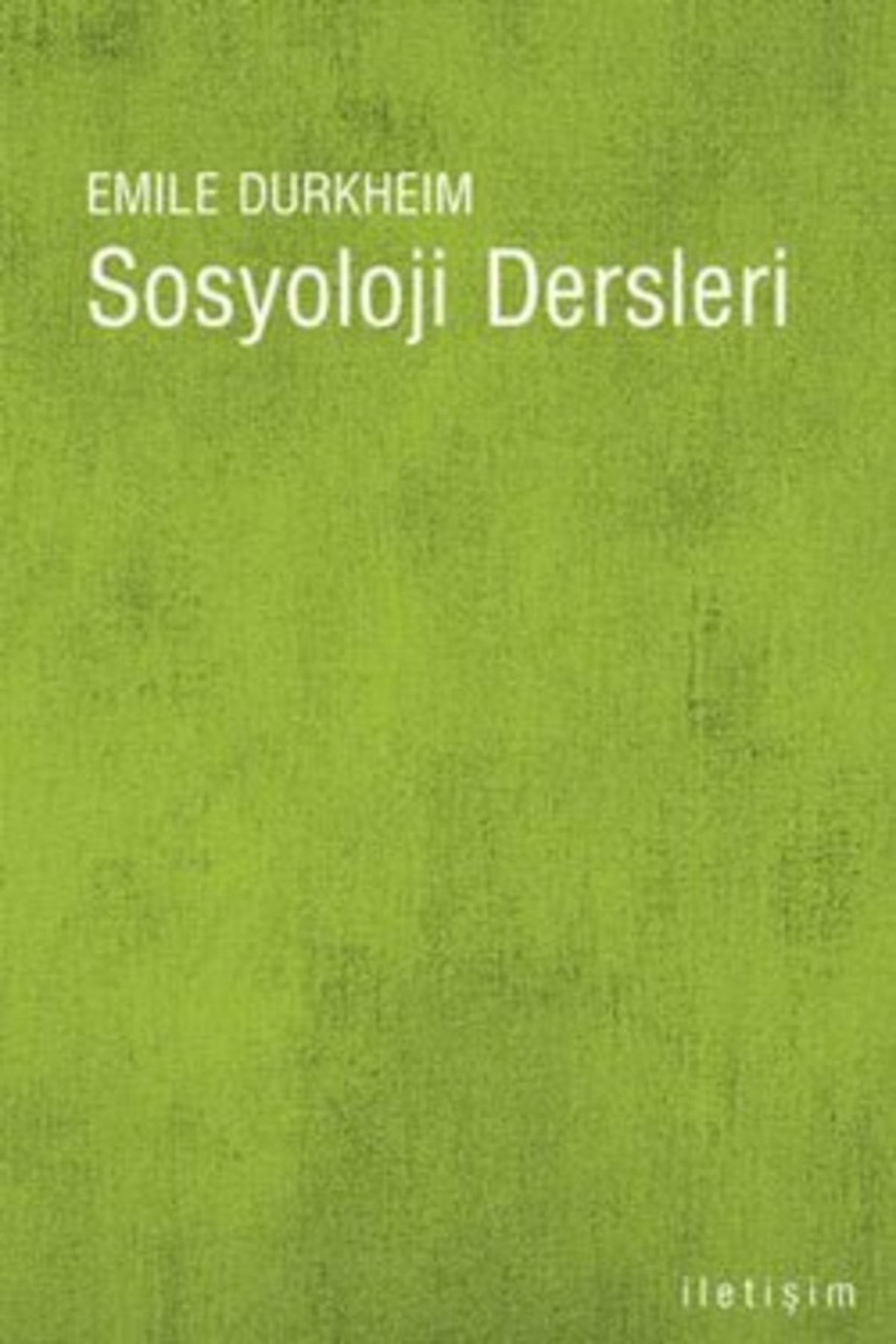 İletişim Yayınları Sosyoloji Dersleri - - Emile Durkheim Kitabı