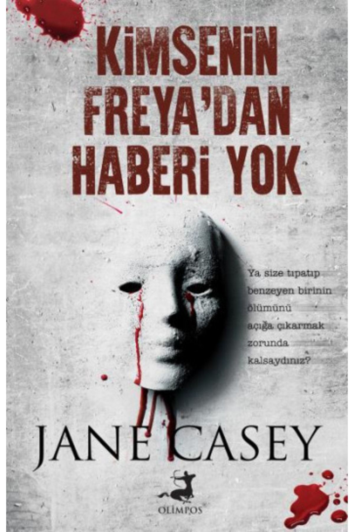 Olimpos Yayınları Kimsenin Freya'dan Haberi Yok - - Jane Casey Kitabı