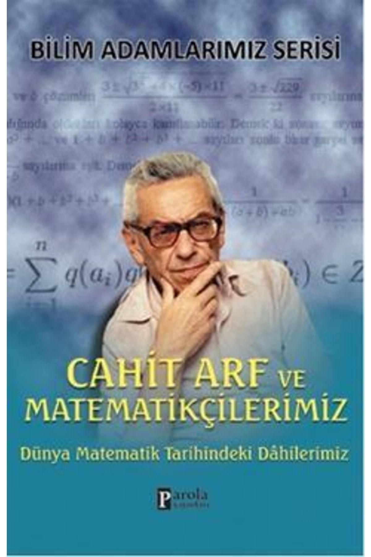 Parola Yayınları Cahit Arf Ve Matematikçilerimiz - - Ali Kuzu Kitabı