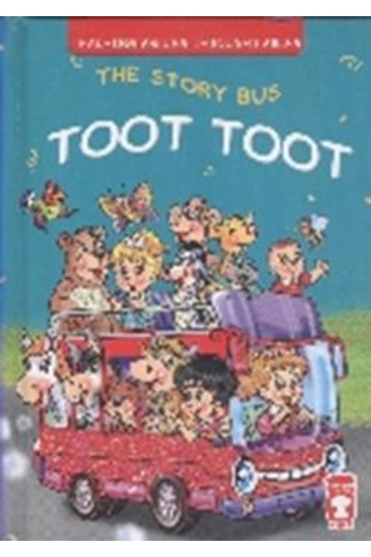 Timaş Çocuk The Story Bus Toot Toot - - Müjgan Sheyhi Kitabı