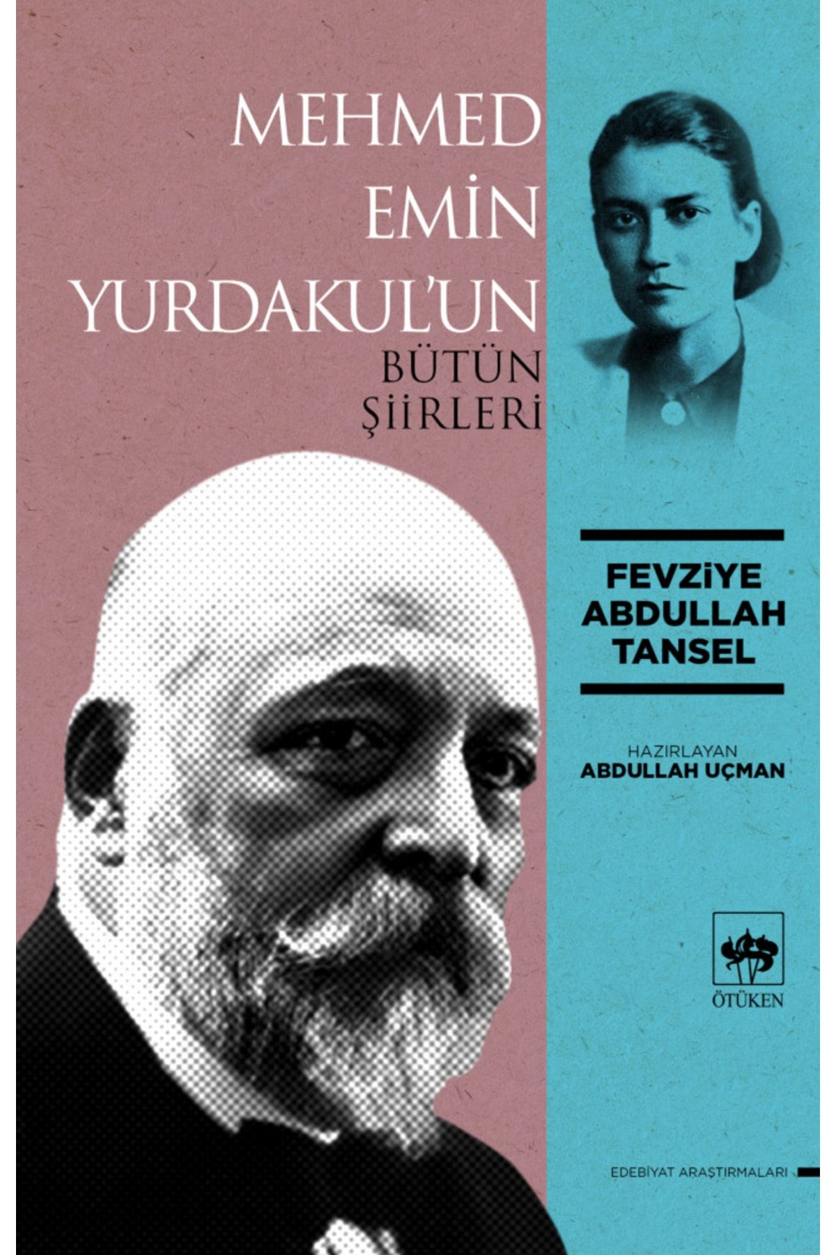 Ötüken Neşriyat Mehmed Emin Yurdakul'un Bütün Şiirleri / Fevziye Abdullah Tansel