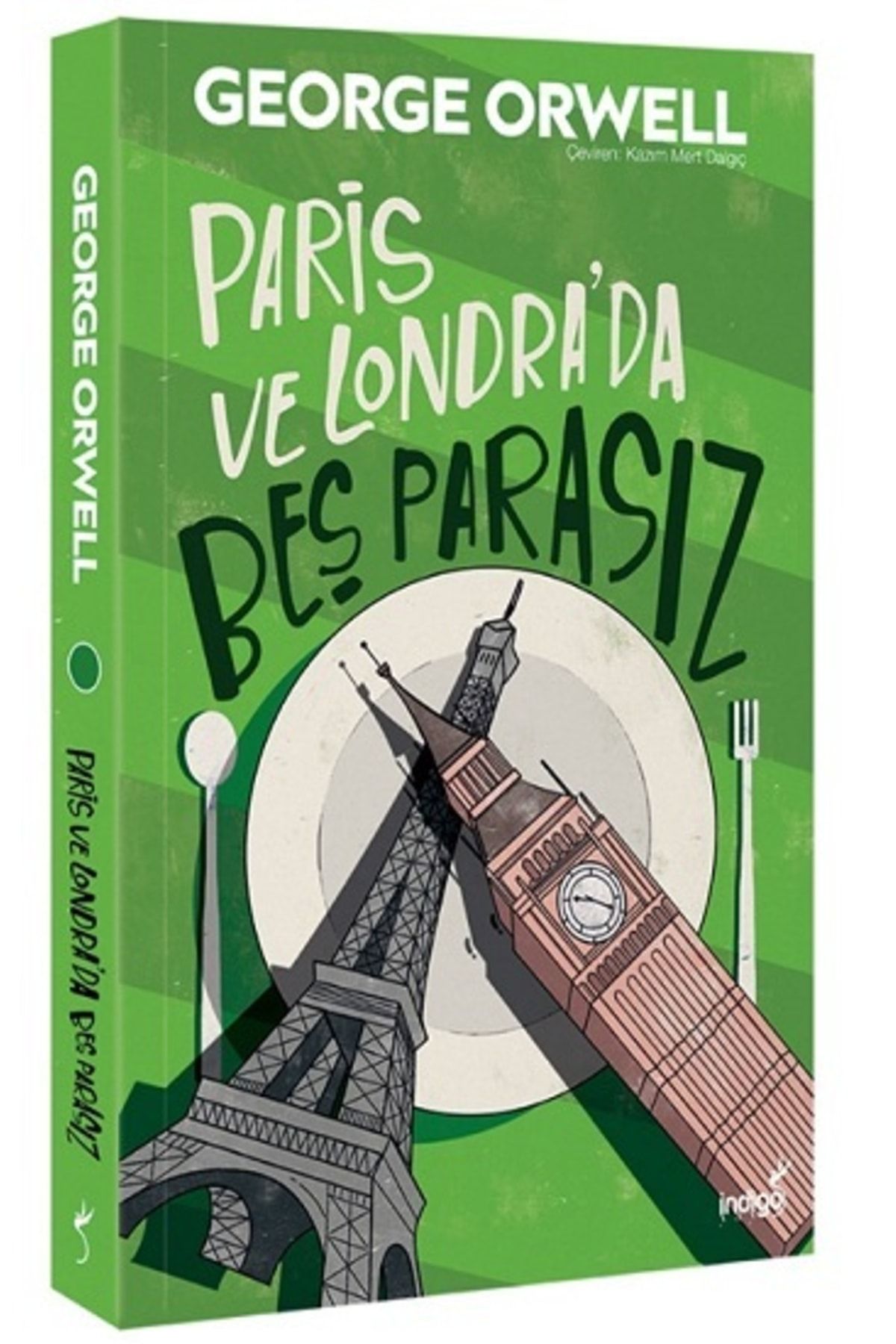 İndigo Kitap Paris Ve Londra’da Beş Parasız - - George Orwell Kitabı