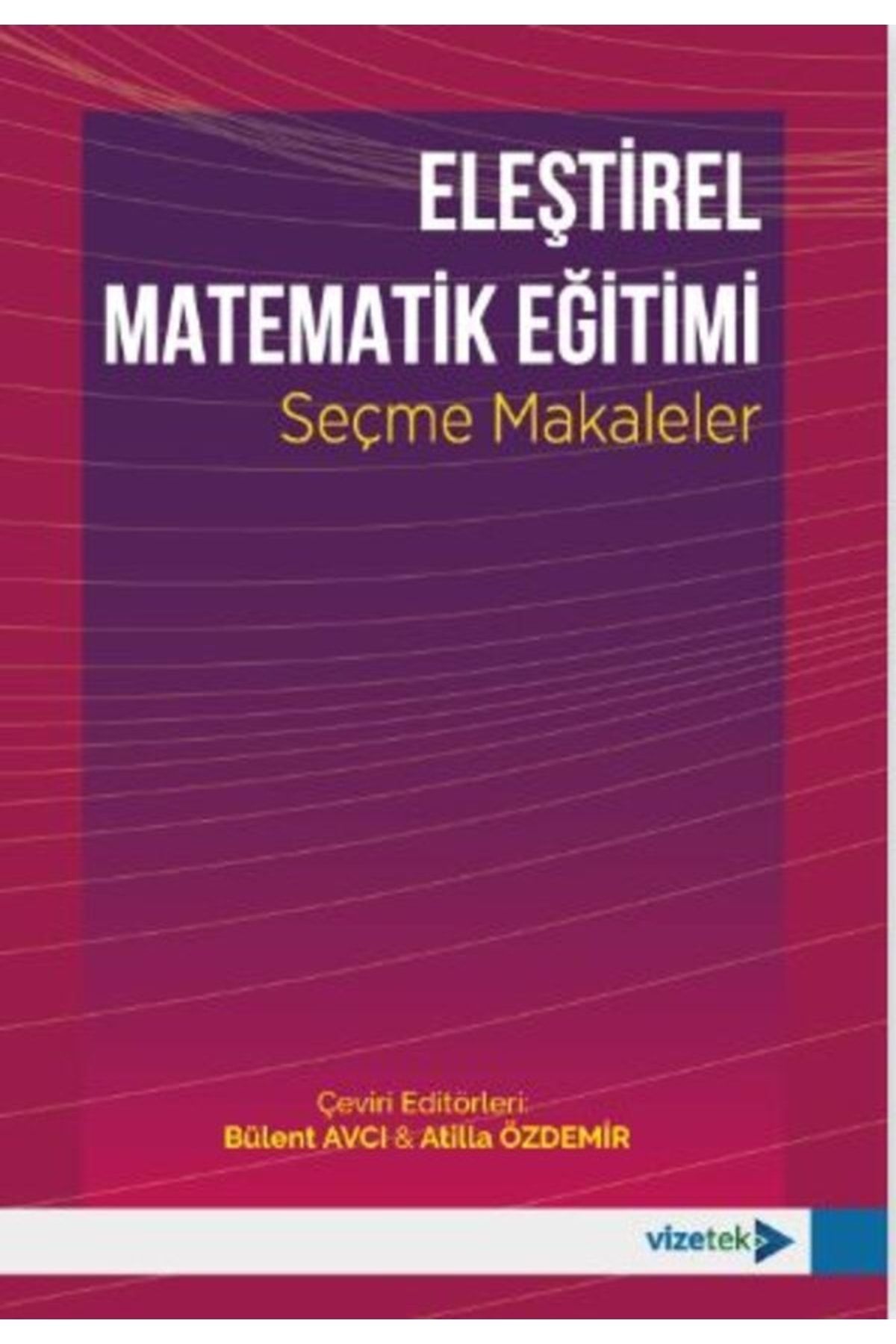 Vizetek Yayıncılık Eleştirel Matematik Eğitimi (seçme Makaleler)