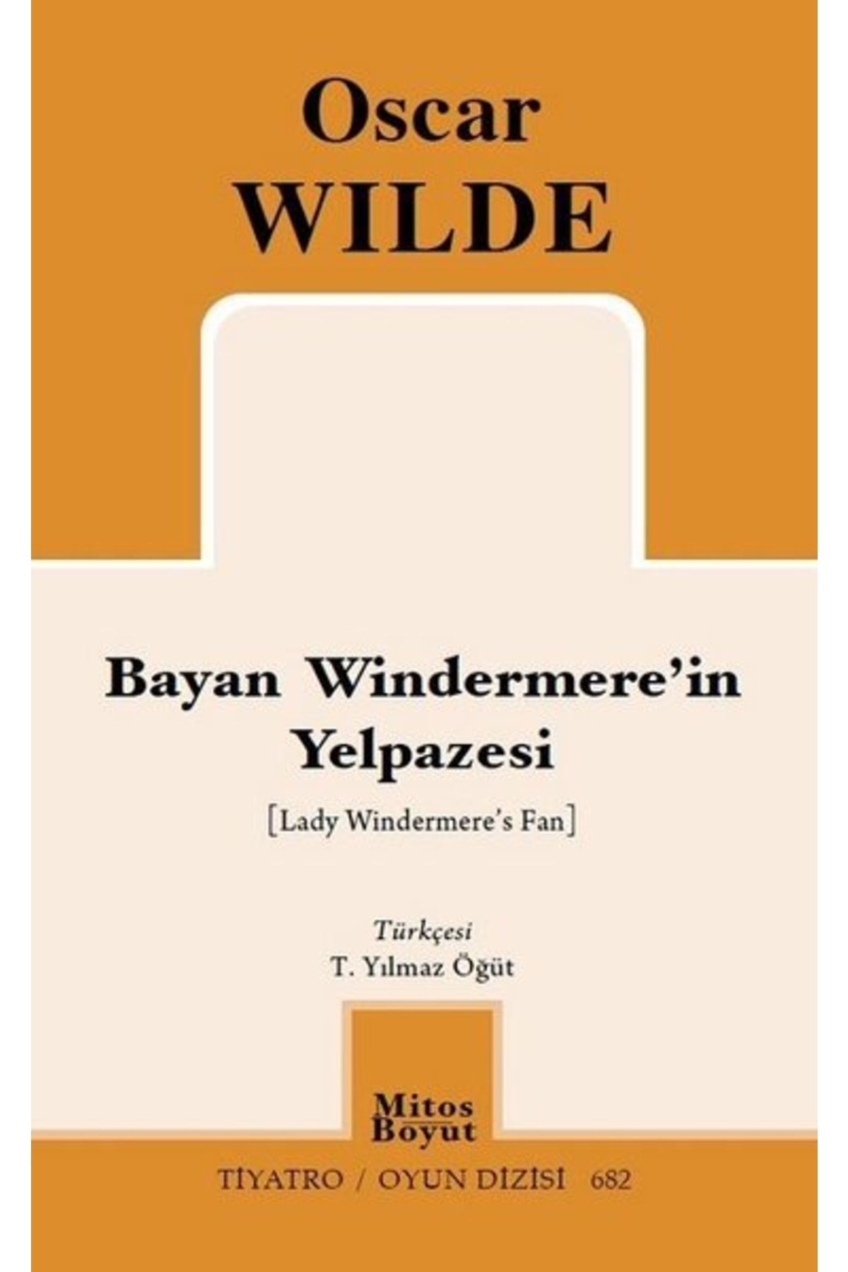 Mitos Boyut Yayınları Windermere'in Yelpazesi - Tiyatro Oyun Dizisi 682